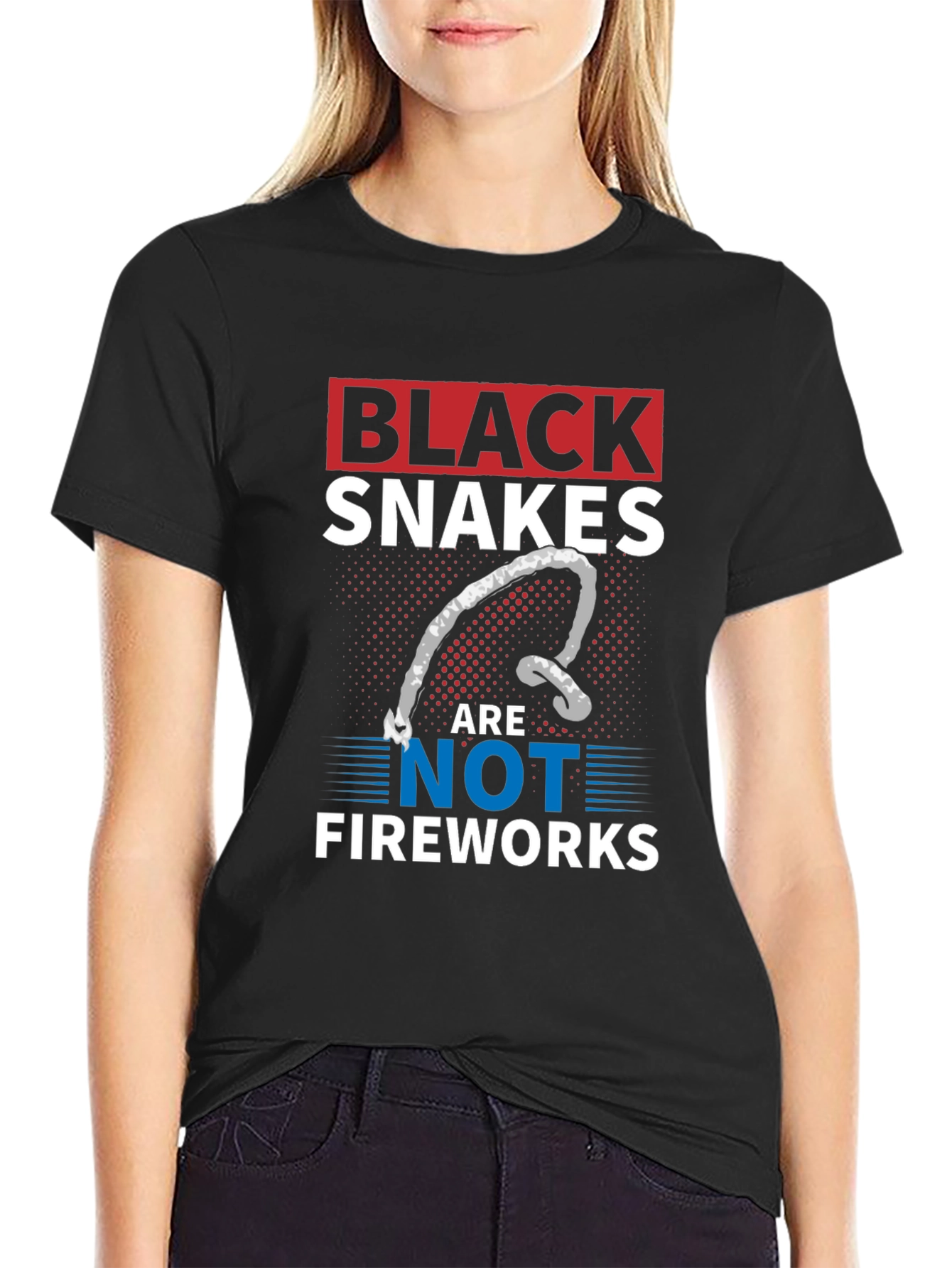 Black Snakes Are Not Fireworks T-Shirt