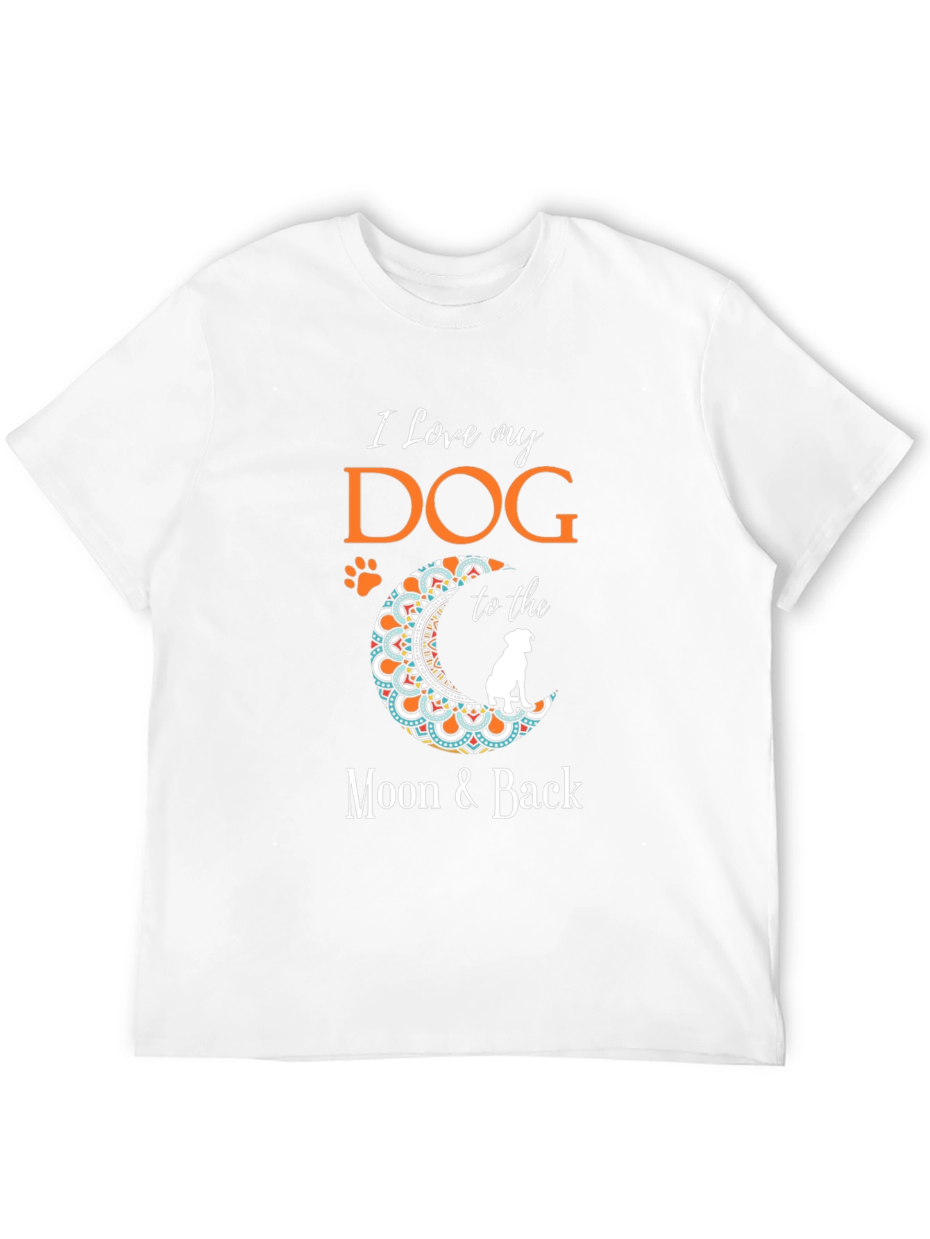 I Love My Dog T-Shirt - Moon & Back