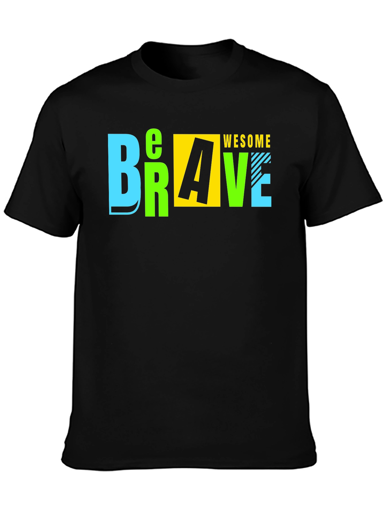 Be Brave Be Awesome T-Shirt