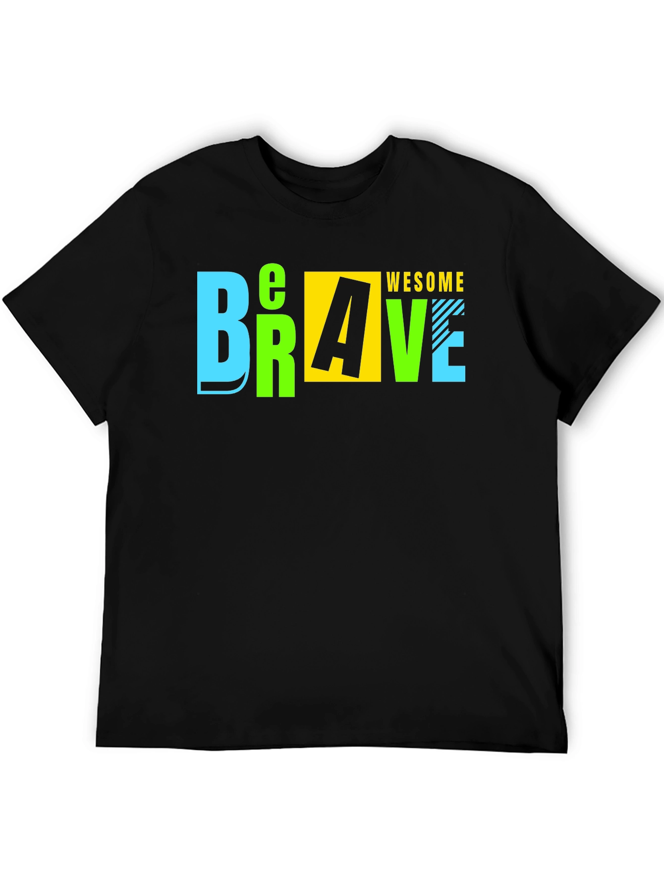 Be Brave Be Awesome T-Shirt