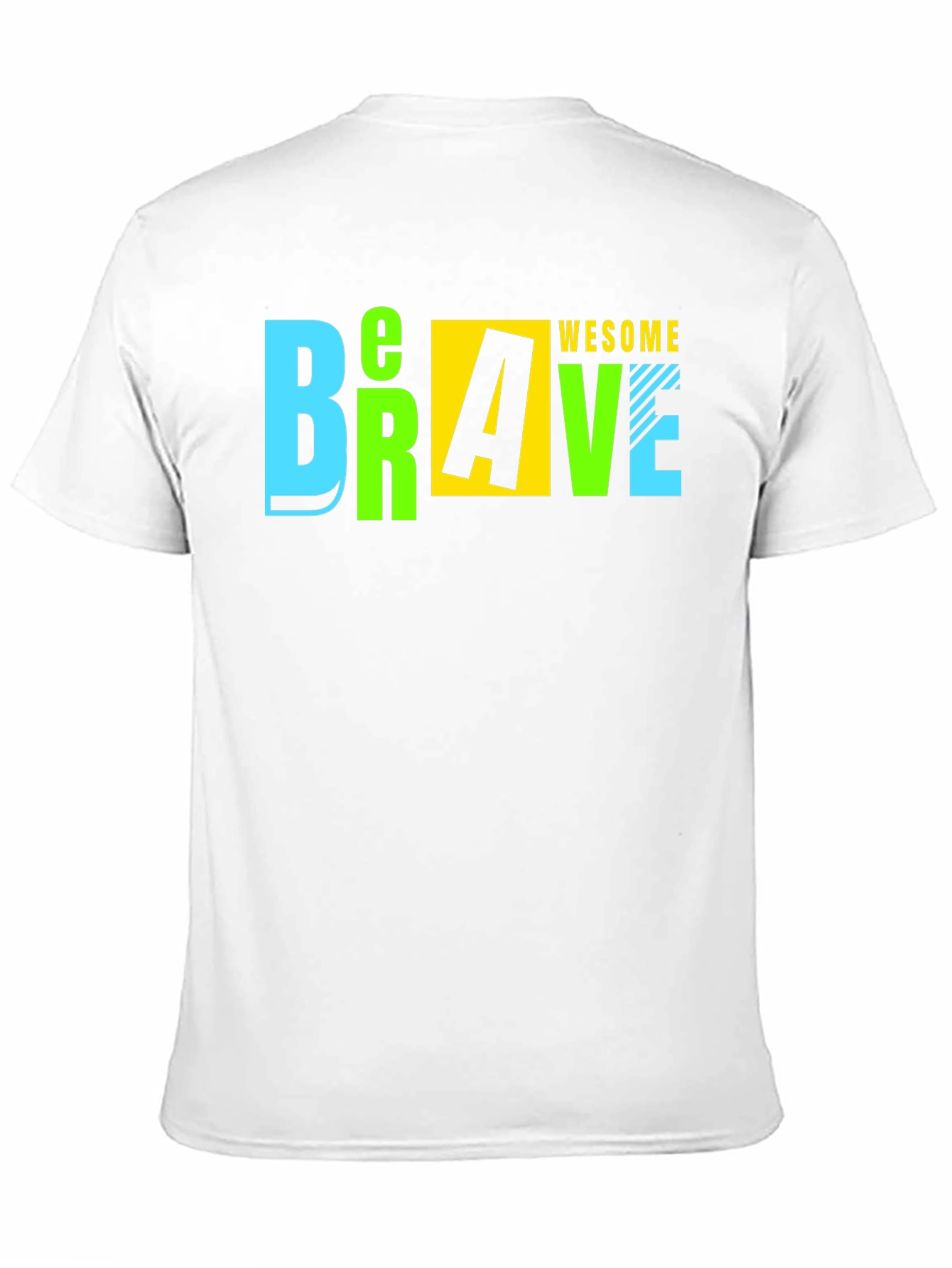Be Brave Be Awesome T-Shirt