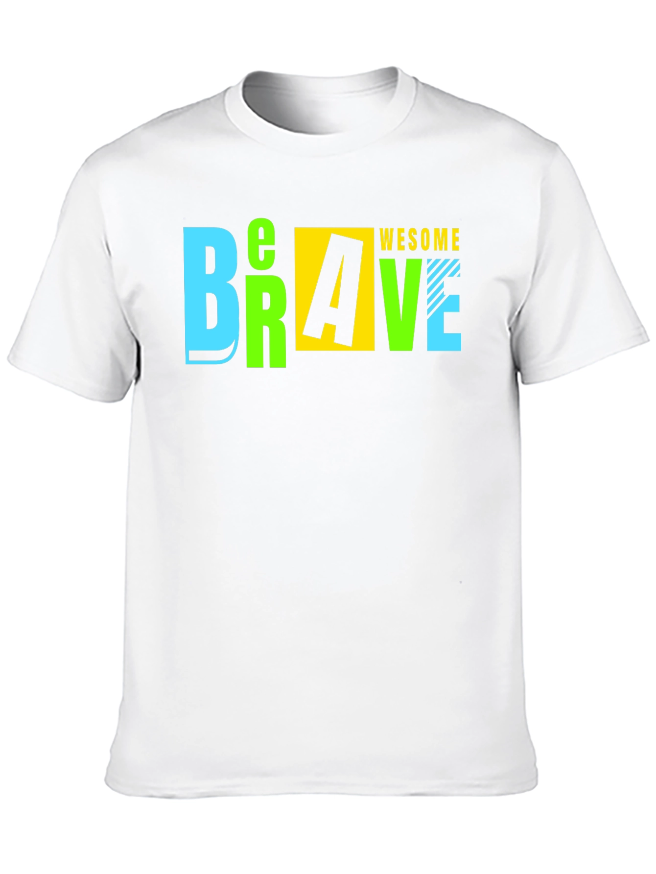 Be Brave Be Awesome T-Shirt