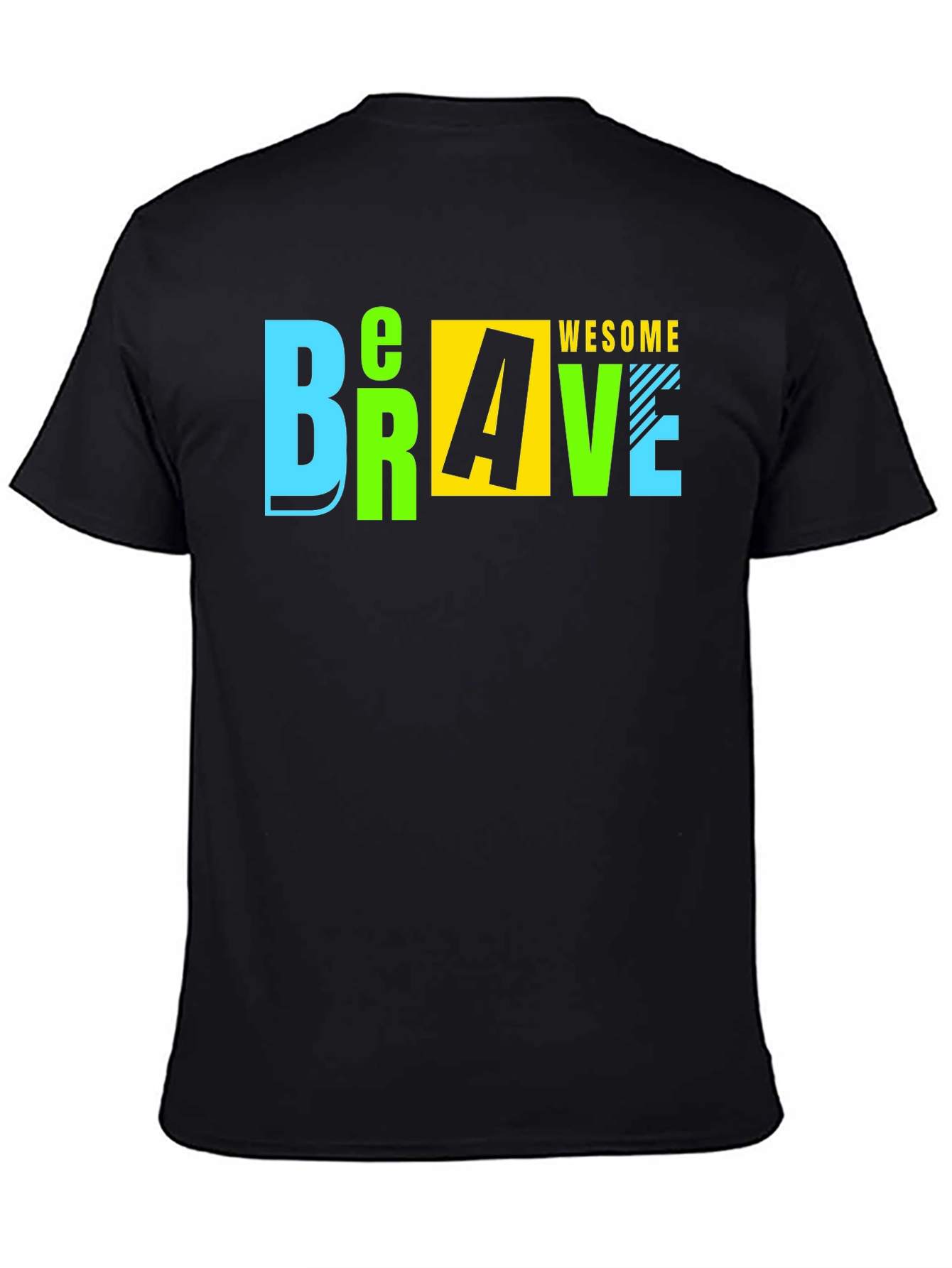 Be Brave Be Awesome T-Shirt