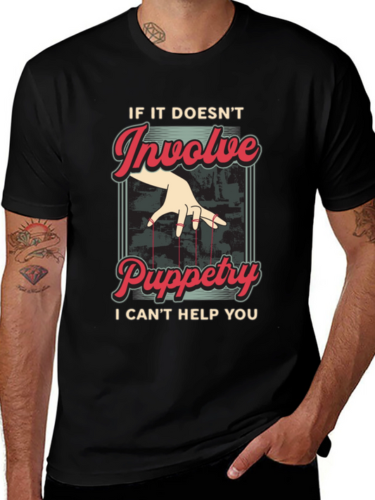 Puppetry Humor T-Shirt - If It Doesnt Involve Puppetry