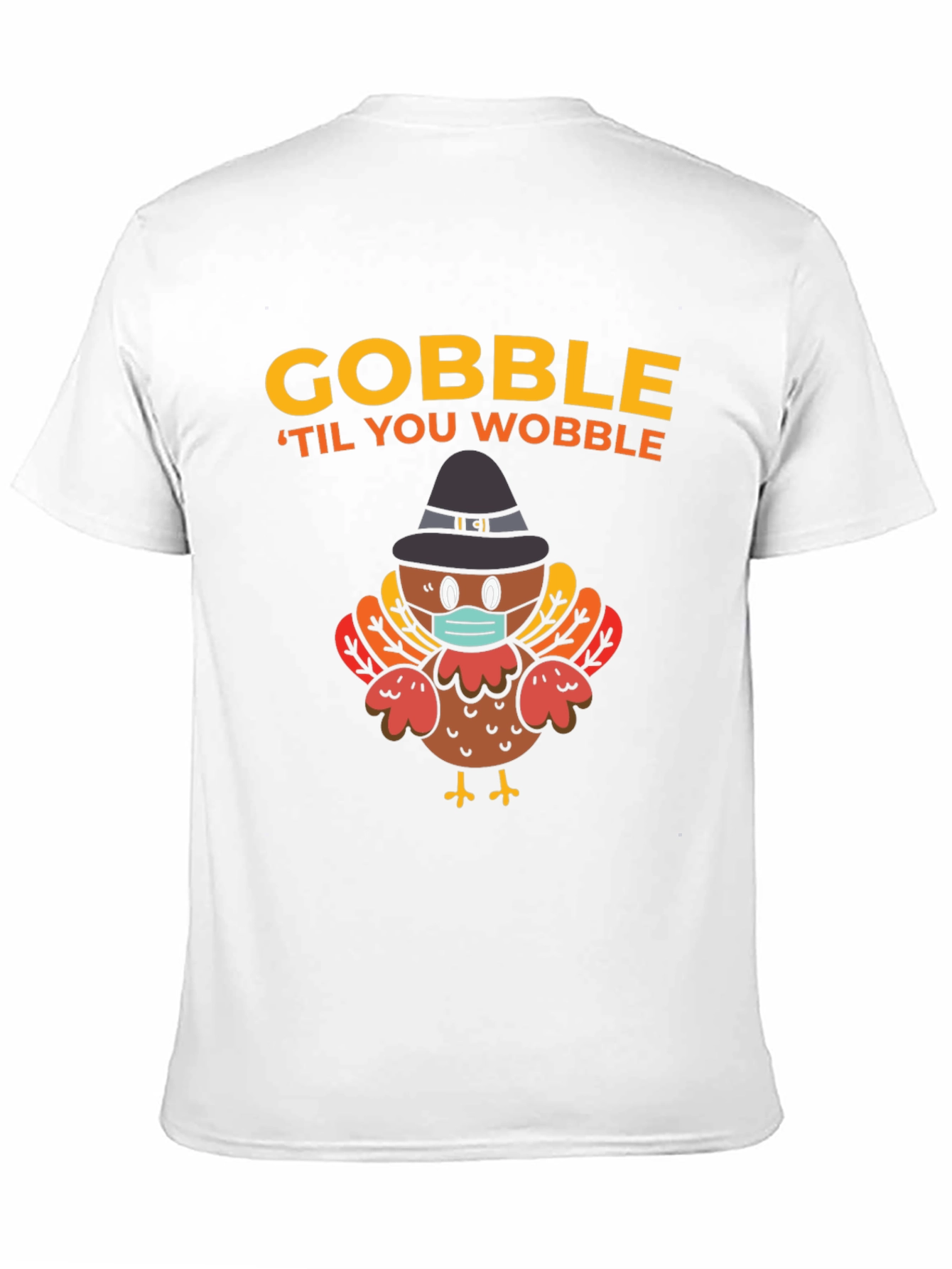 Gobble Til You Wobble Turkey Thanksgiving T-Shirt