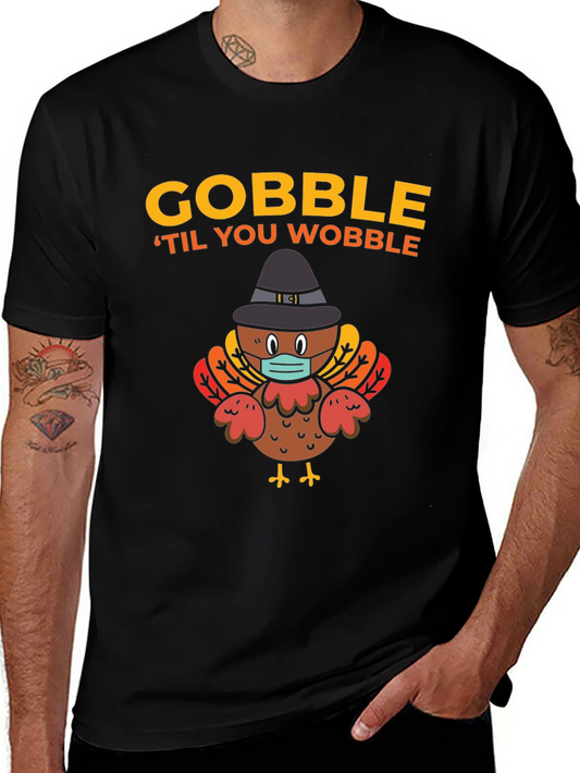 Gobble Til You Wobble Turkey Thanksgiving T-Shirt