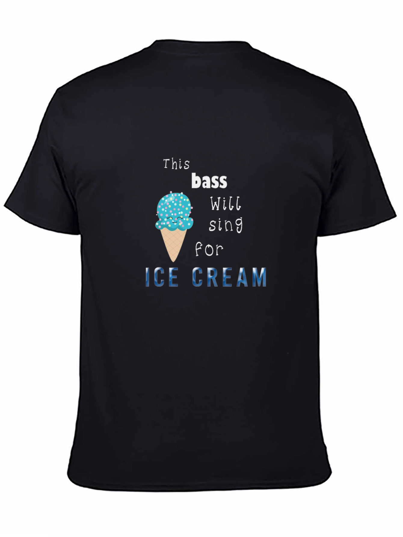 Bass Will Sing for Ice Cream Black T-Shirt