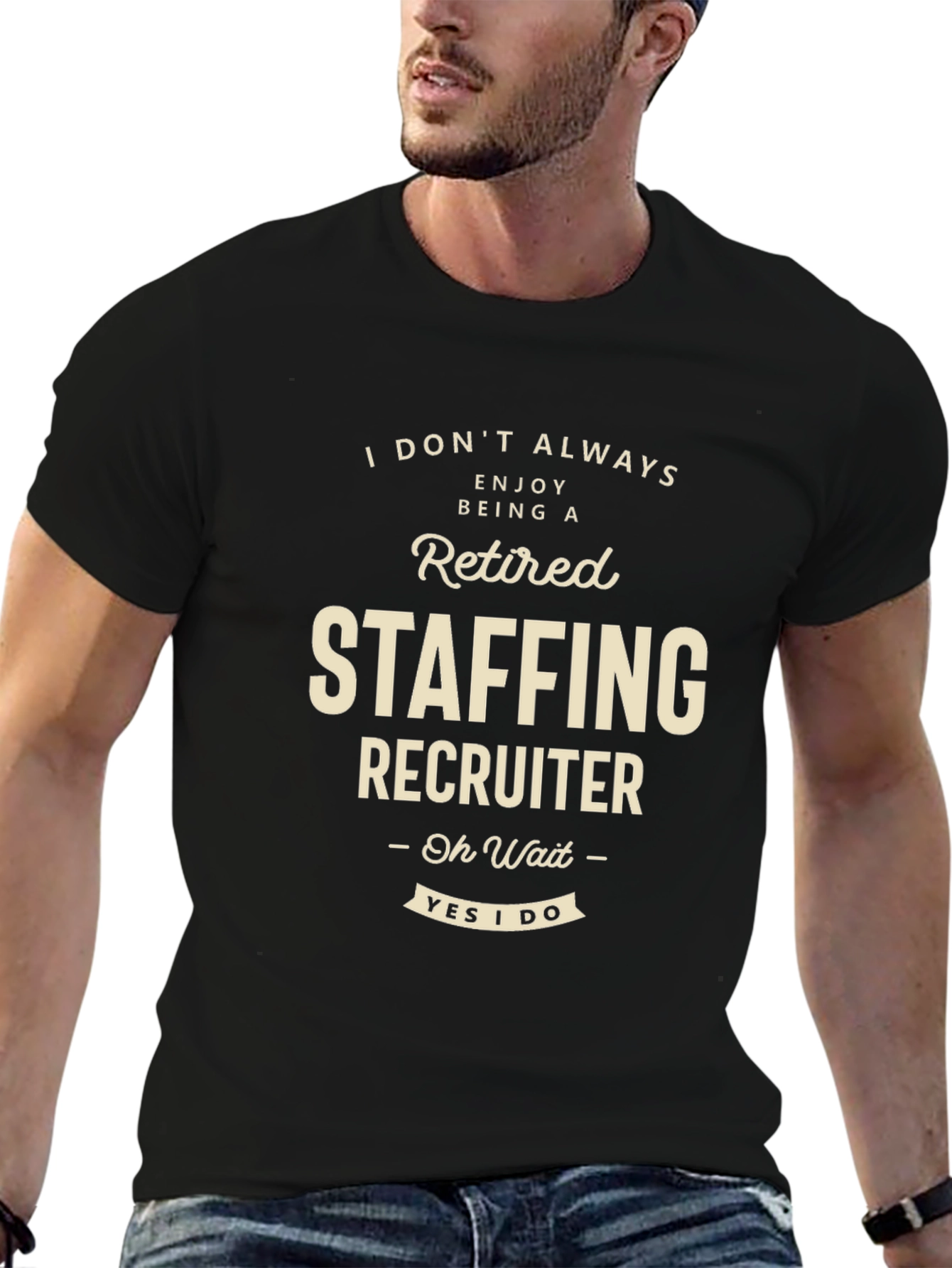 Retired Staffing Recruiter T-Shirt Funny Job Tee