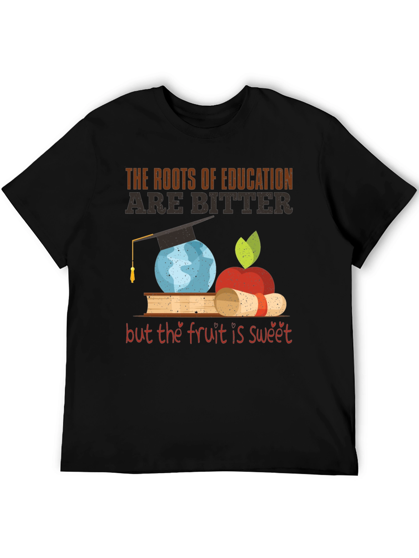 Education T-Shirt Roots Bitter Fruit Sweet