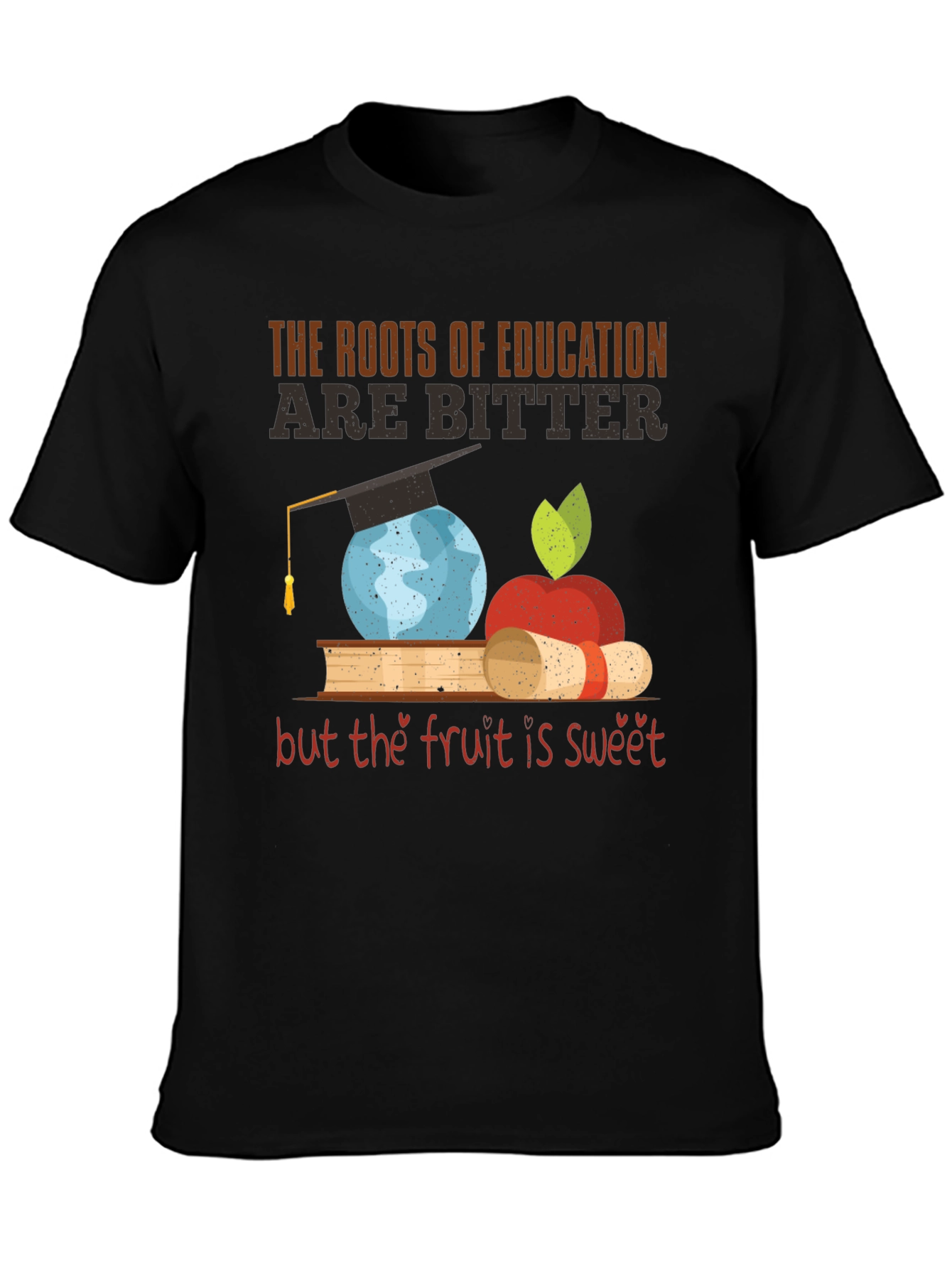 Education T-Shirt Roots Bitter Fruit Sweet