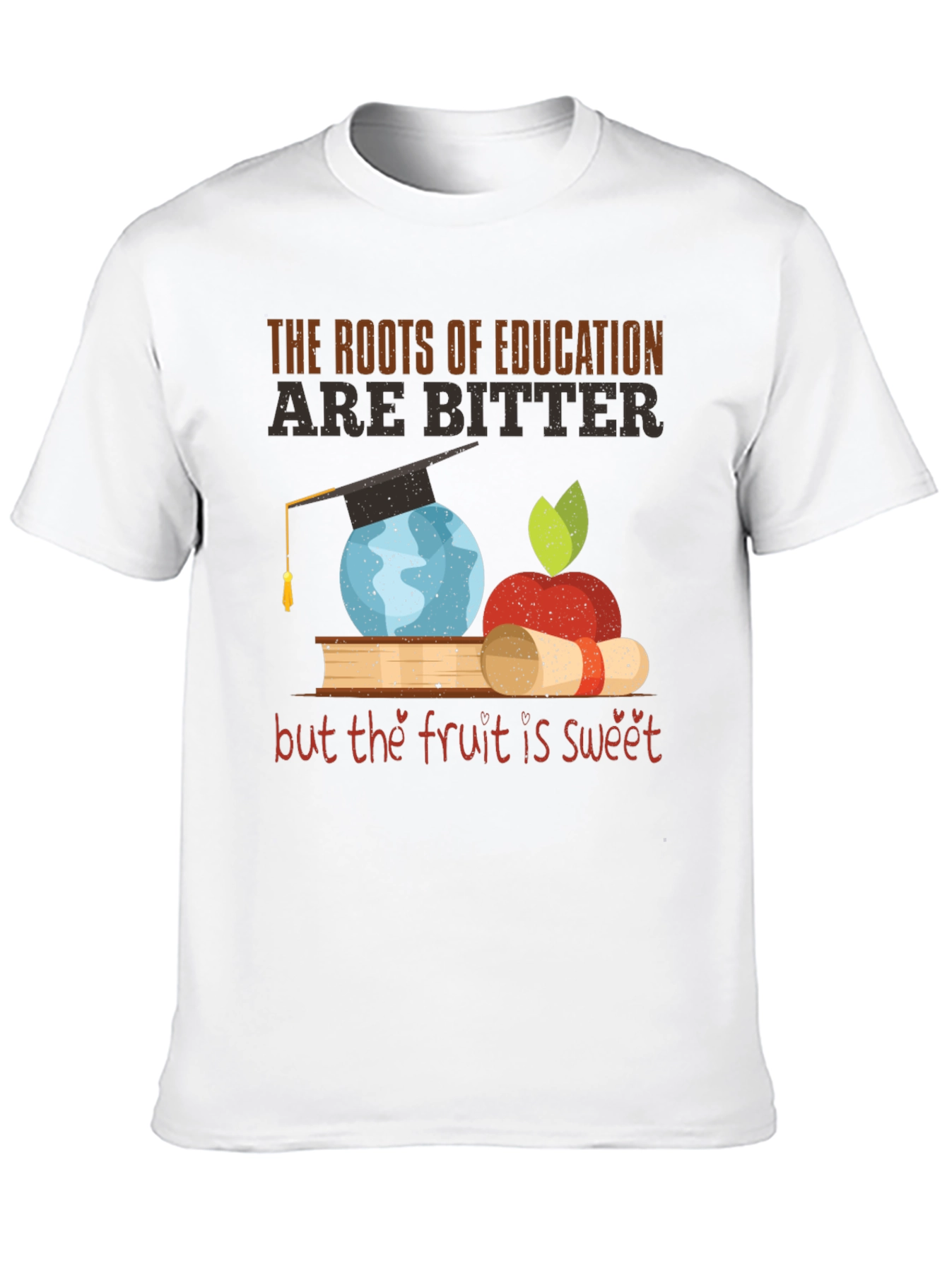 Education T-Shirt Roots Bitter Fruit Sweet