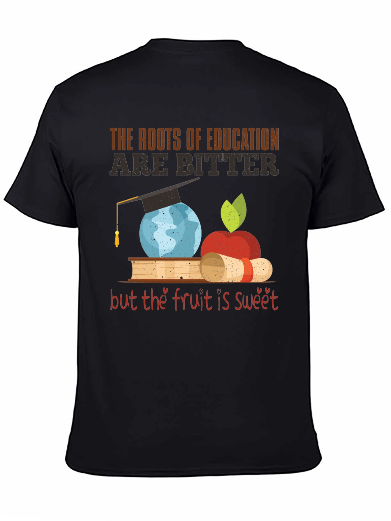 Education T-Shirt Roots Bitter Fruit Sweet