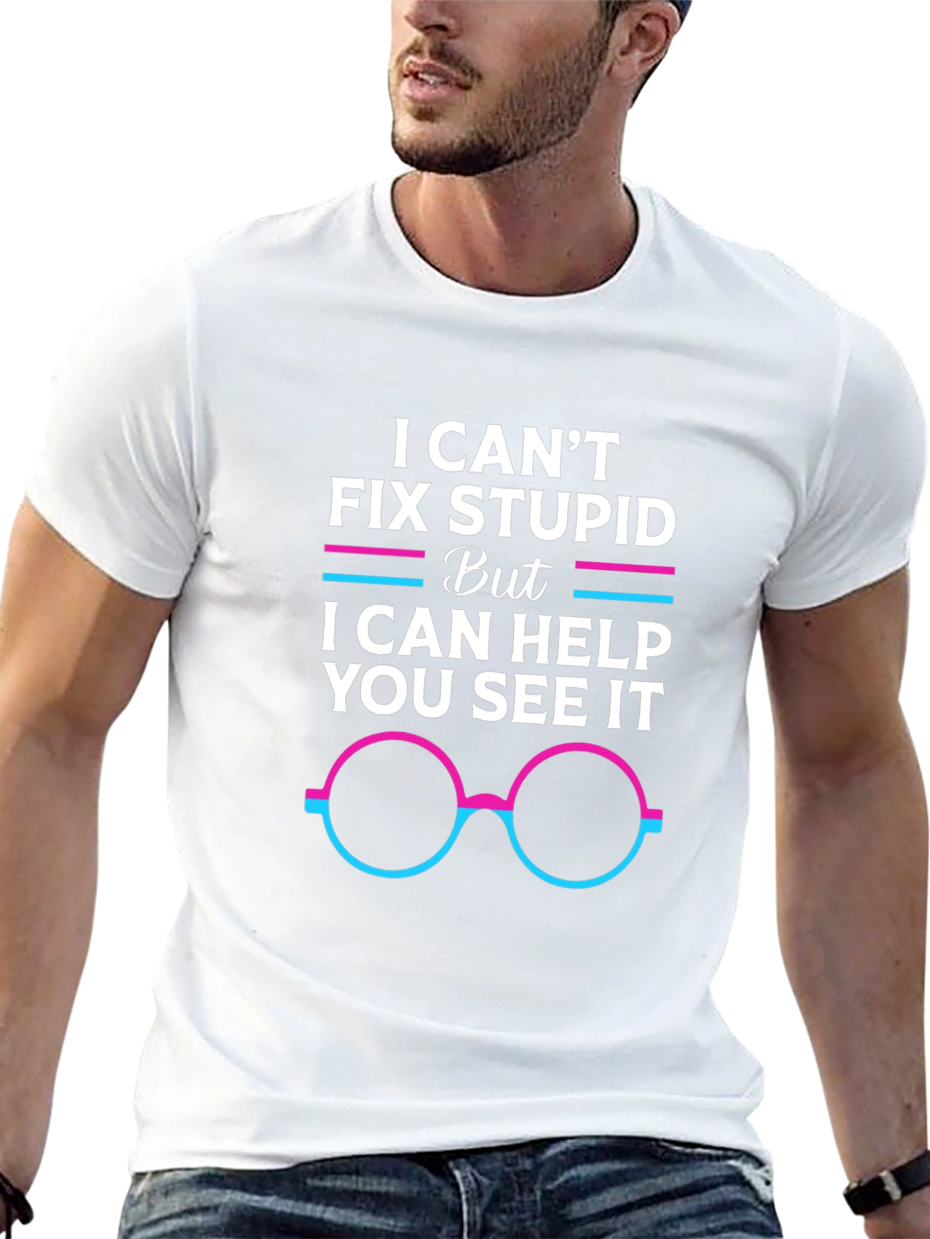 I Cant Fix Stupid Graphic Tee