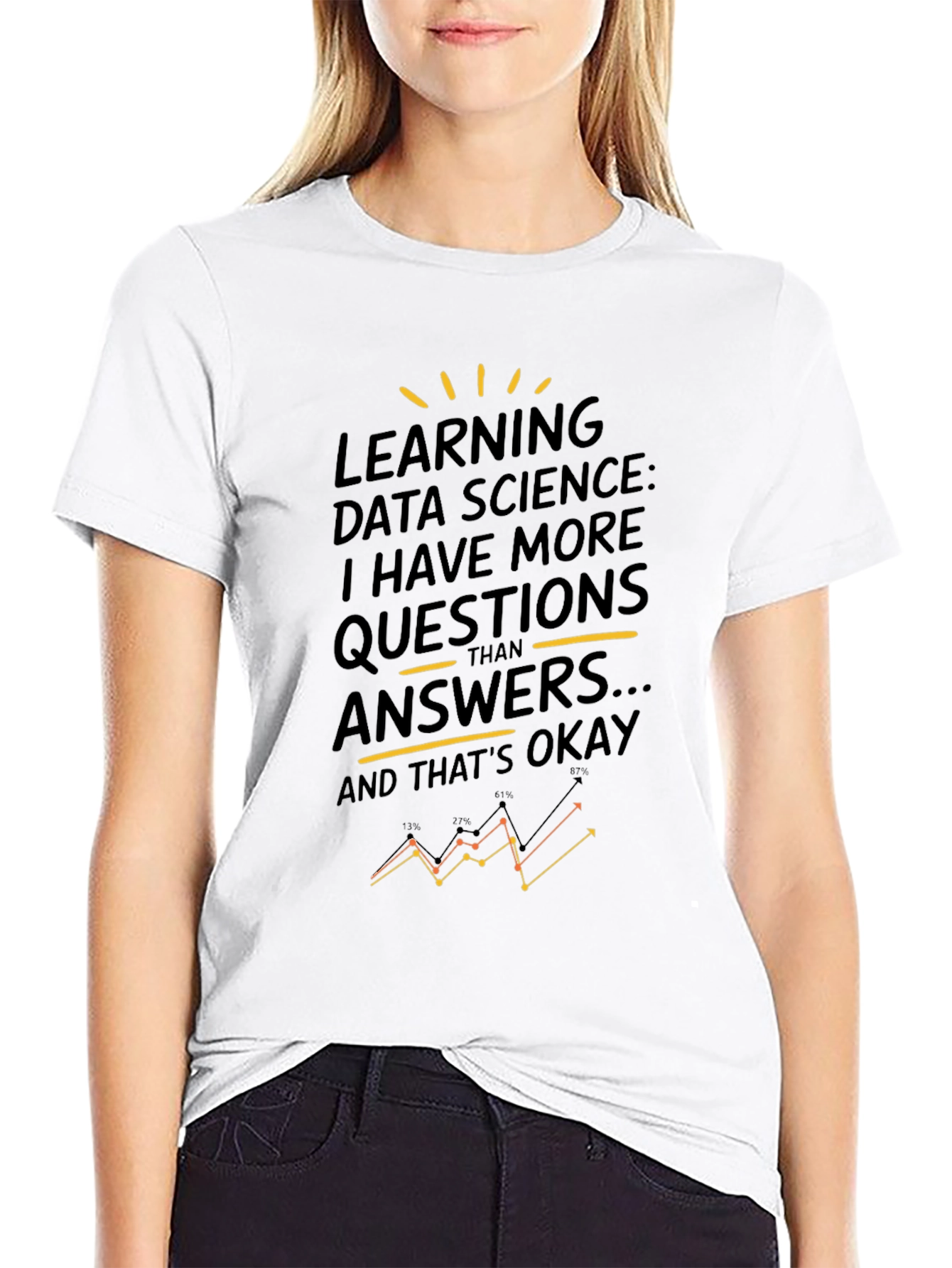 Data Science T-Shirt - More Questions Than Answers
