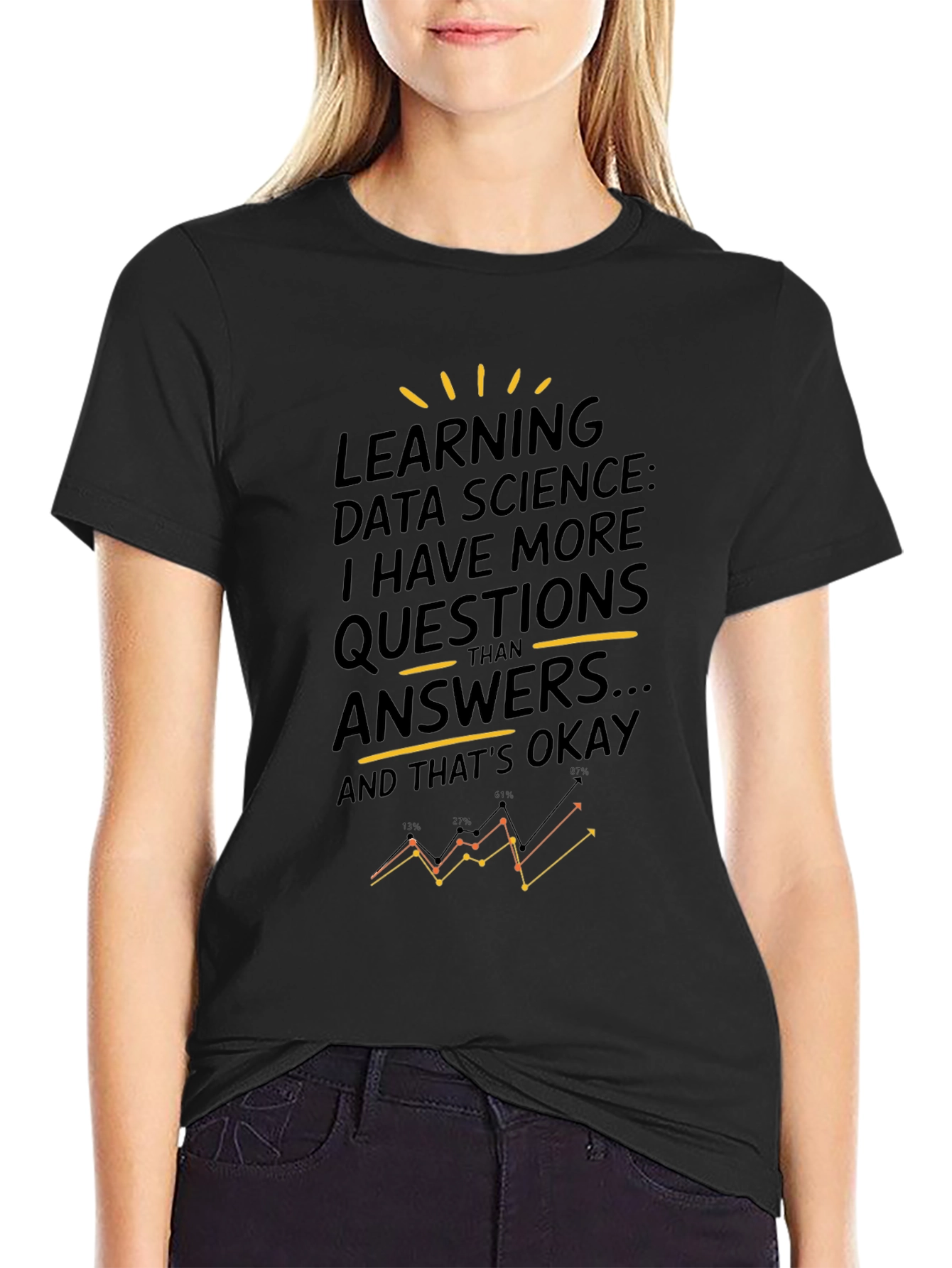 Data Science T-Shirt - More Questions Than Answers