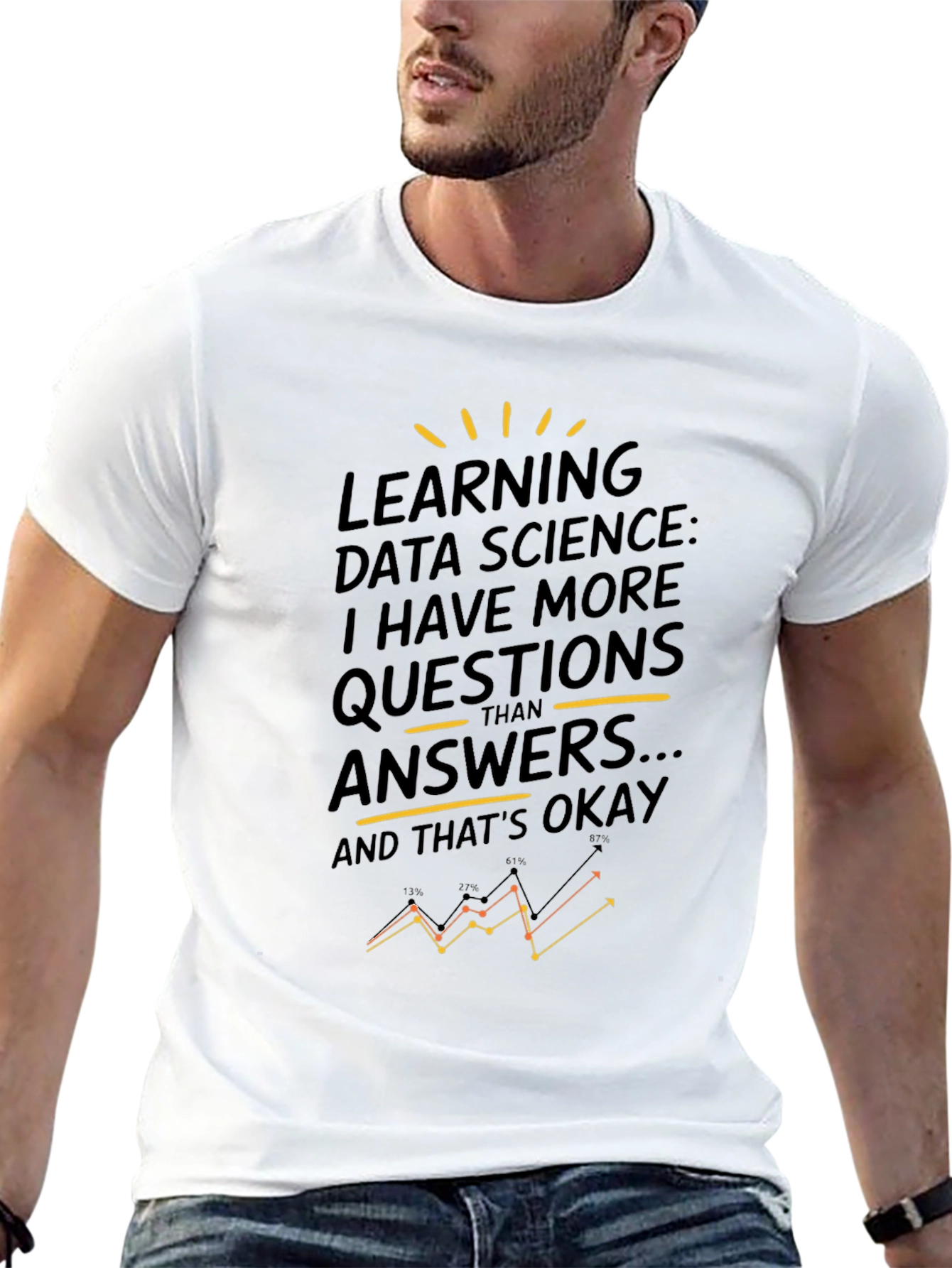 Data Science T-Shirt - More Questions Than Answers