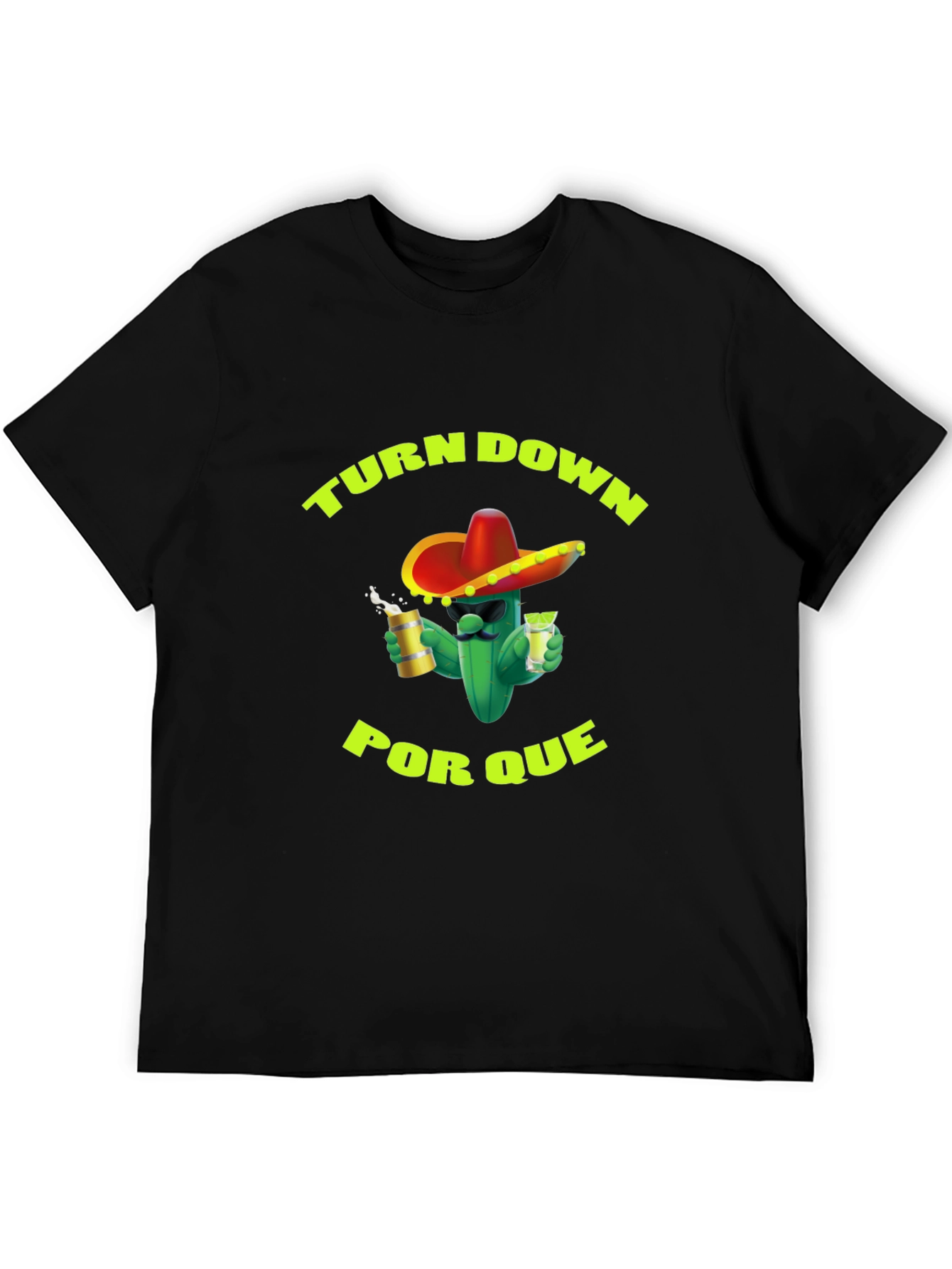 Turn Down Por Que T-Shirt