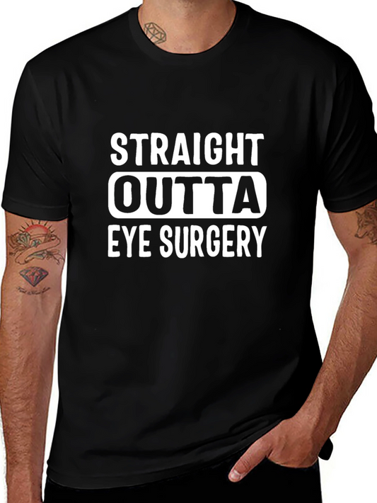 Straight Outta Eye Surgery T-Shirt