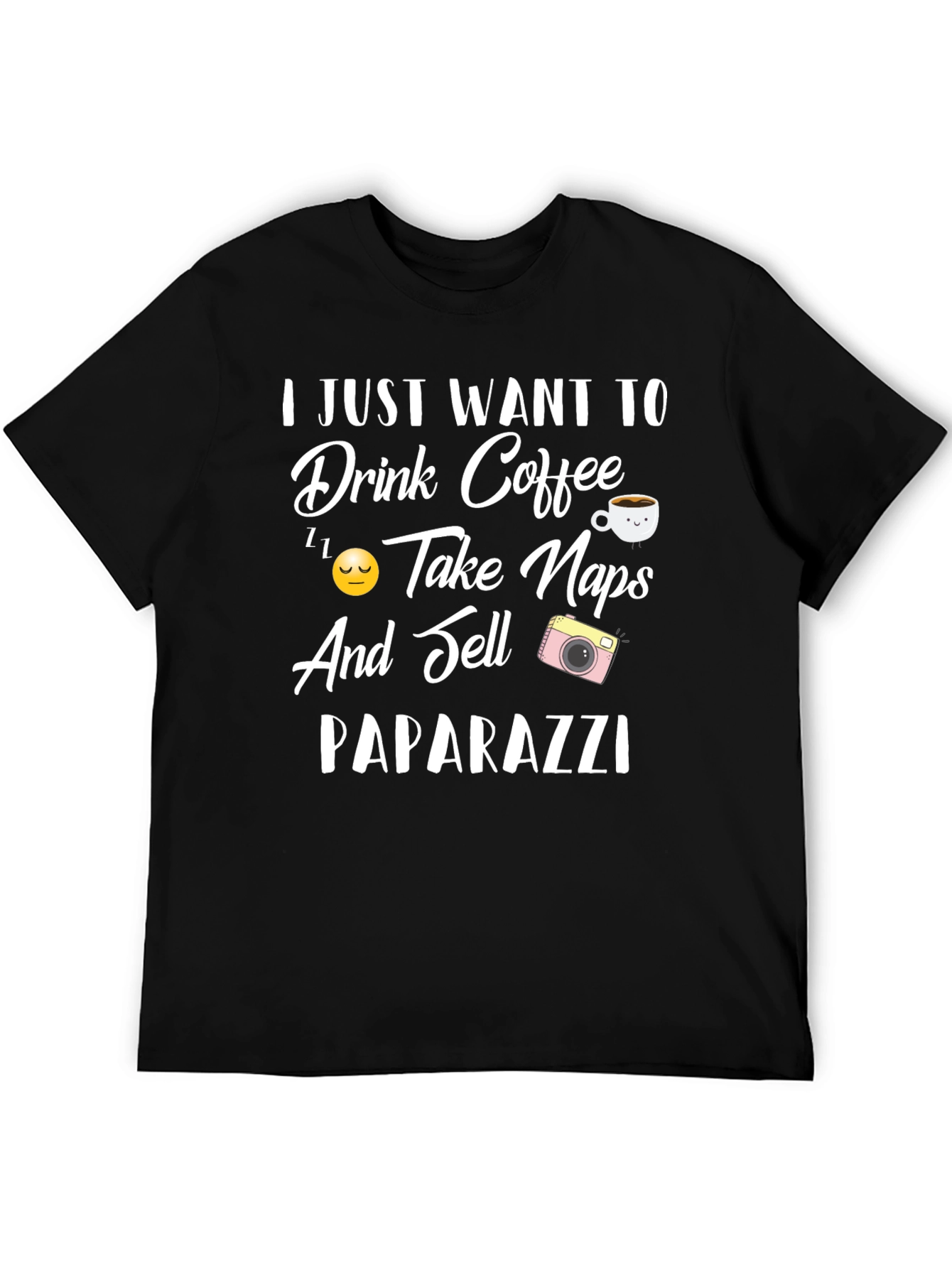 Drink Coffee Take Naps Sell Paparazzi T-Shirt