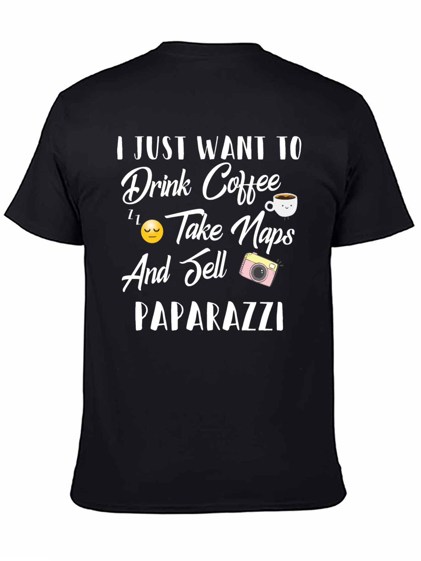 Drink Coffee Take Naps Sell Paparazzi T-Shirt