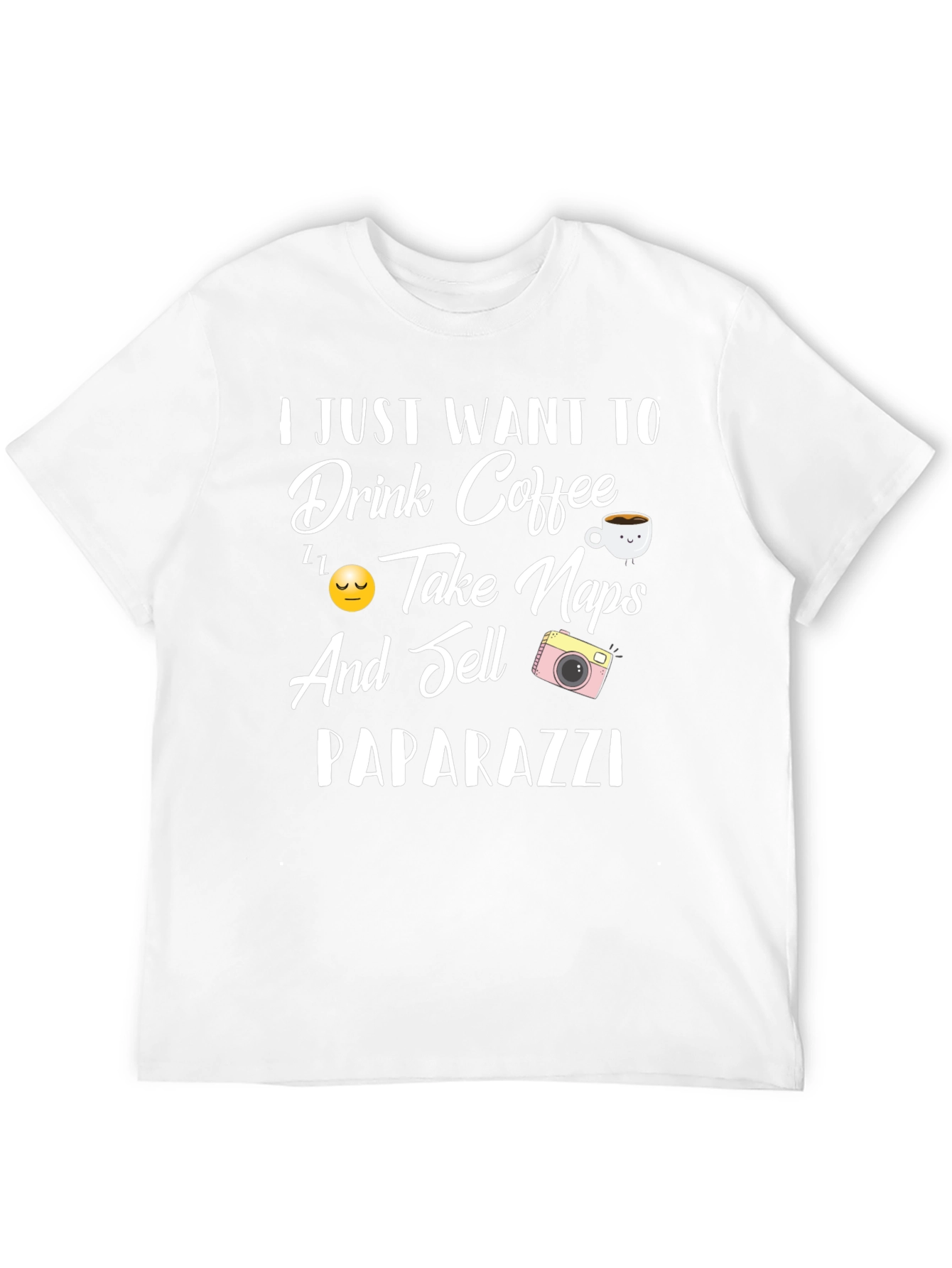 Drink Coffee Take Naps Sell Paparazzi T-Shirt