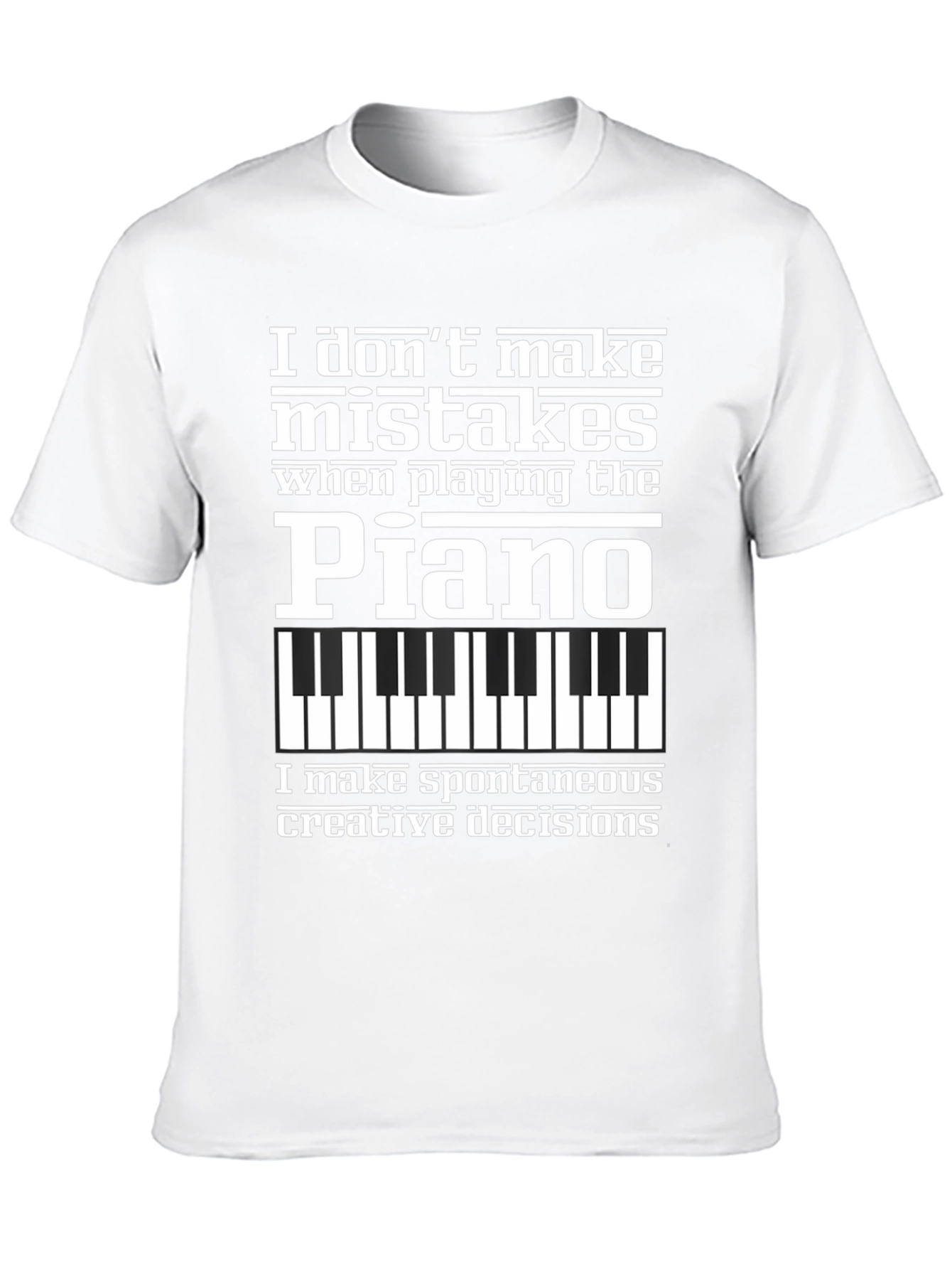 Piano Player T-Shirt - I Dont Make Mistakes