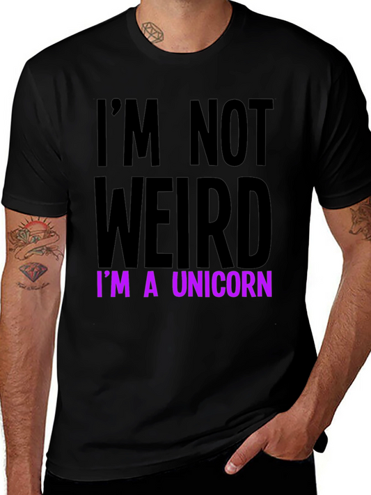 Im Not Weird Im A Unicorn Funny T-Shirt