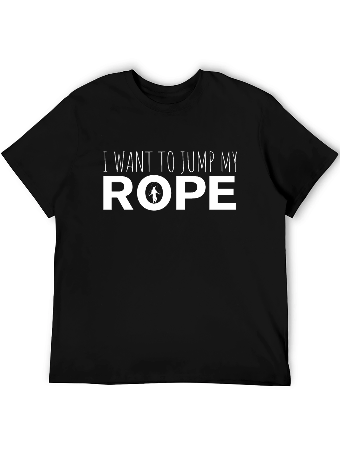 I Want To Jump My Rope Black T-Shirt