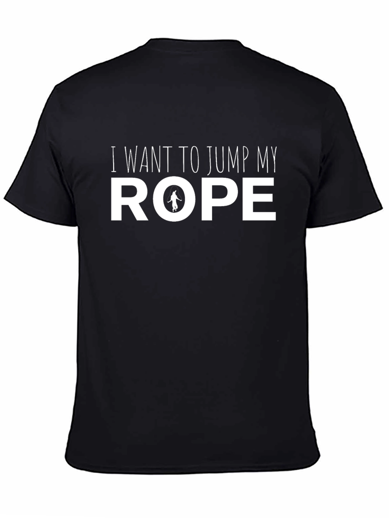 I Want To Jump My Rope Black T-Shirt