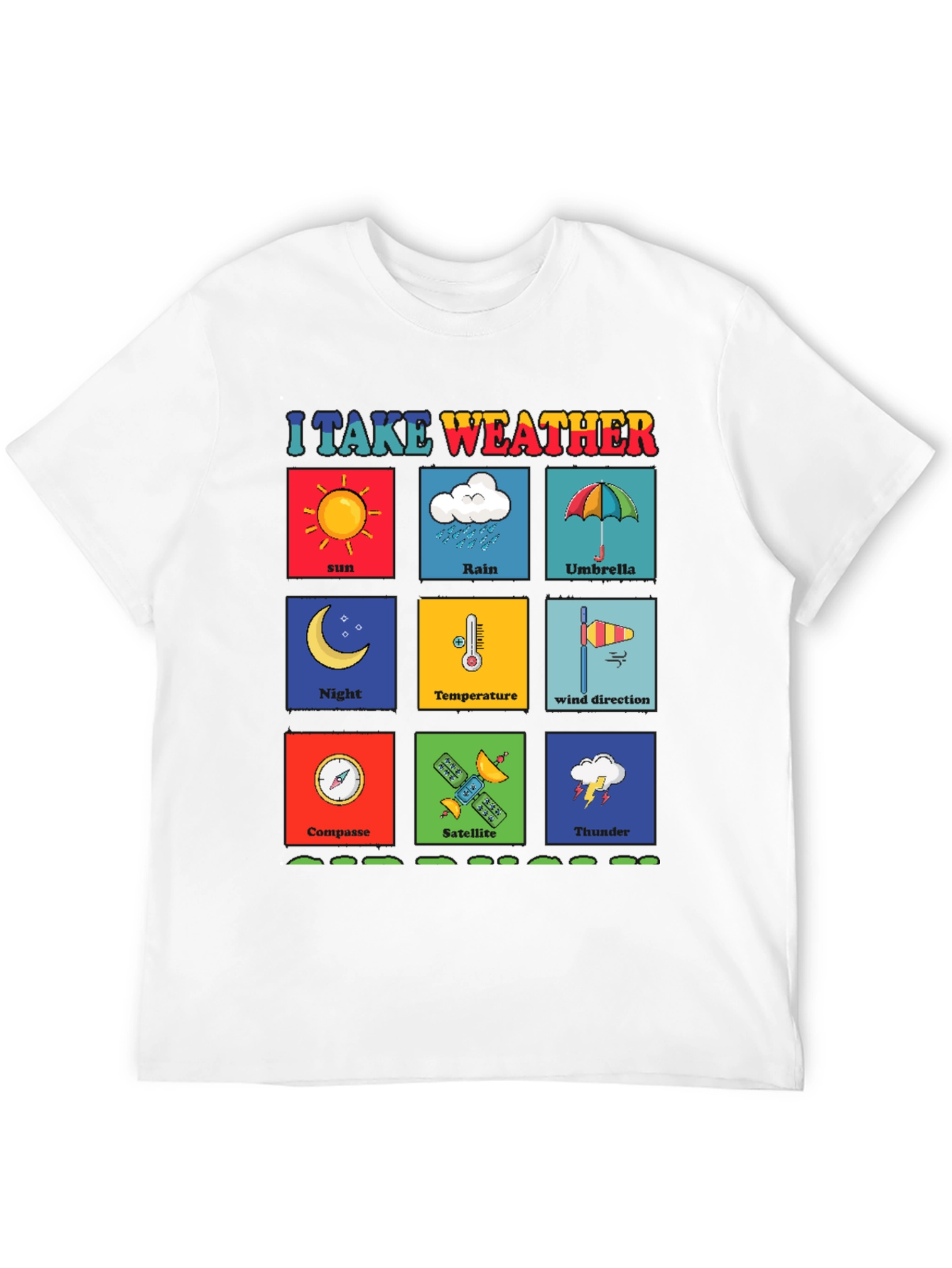 I Take Weather T-Shirt