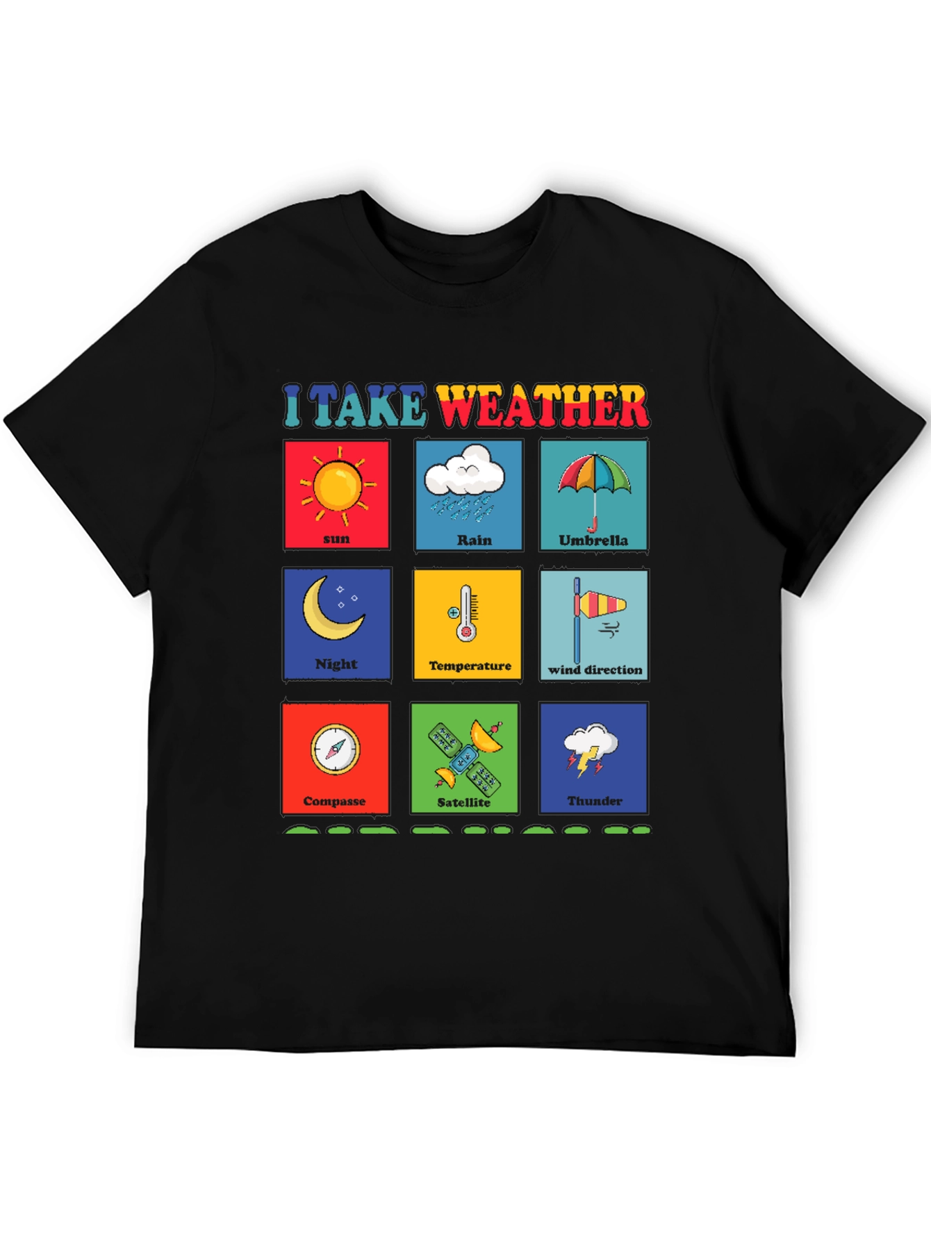 I Take Weather T-Shirt