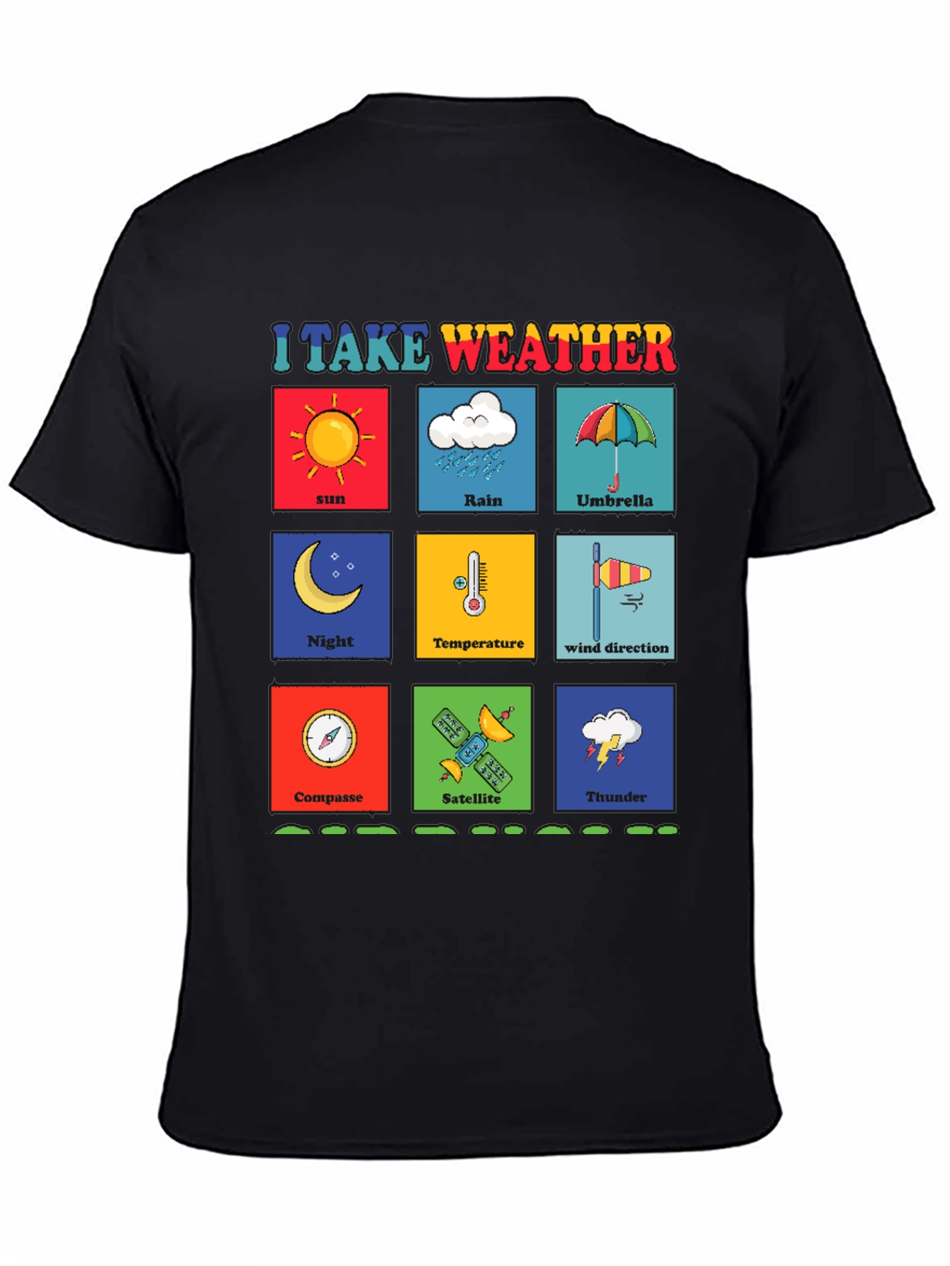 I Take Weather T-Shirt