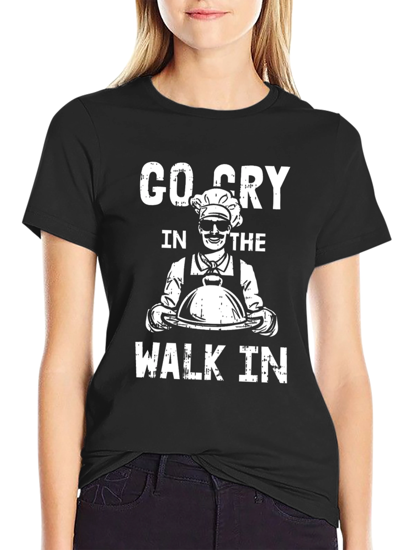 Go Cry in The Walk-In Chef T-Shirt