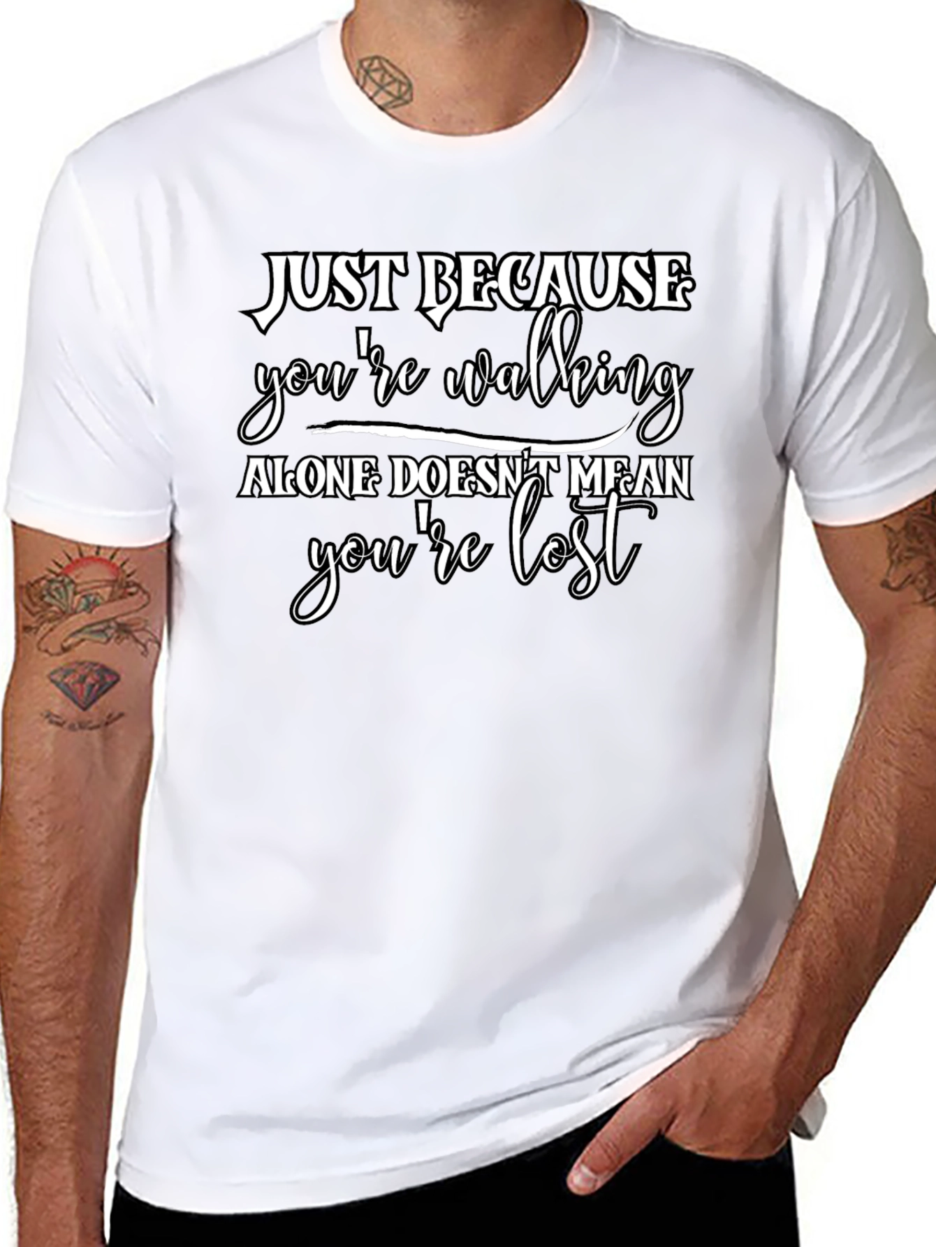 Just Because T-Shirt - Walking Alone Motivational Tee