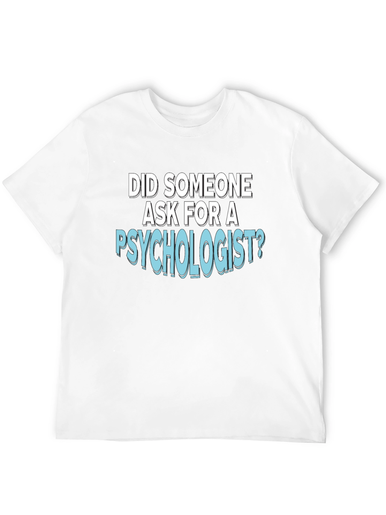 Psychologist Humor T-Shirt