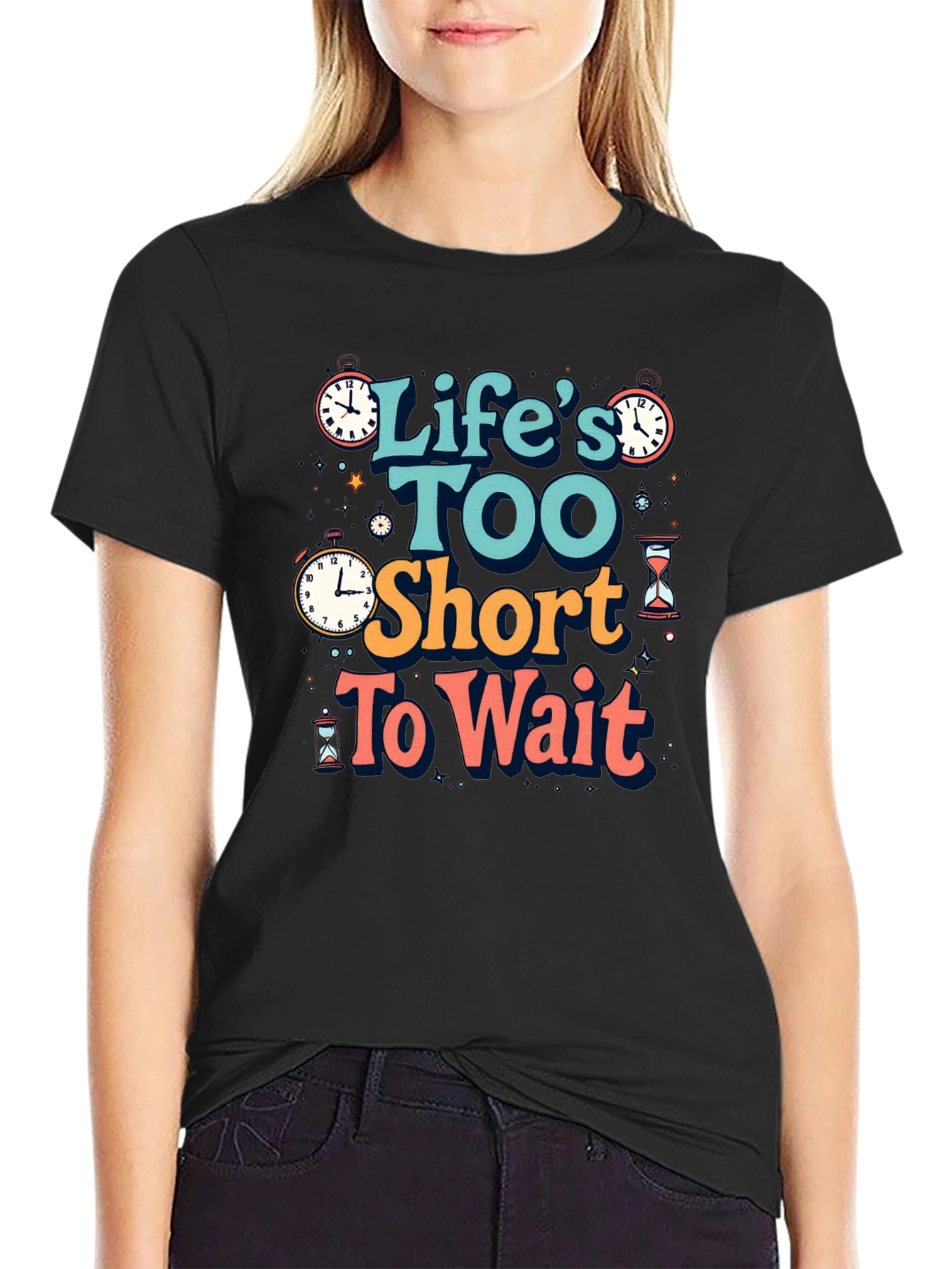 Lifes Too Short Graphic T-Shirt - Time Design