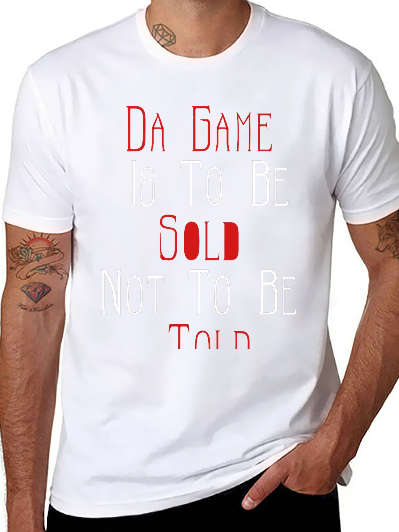 Da Game T-Shirt: Sold Not Told
