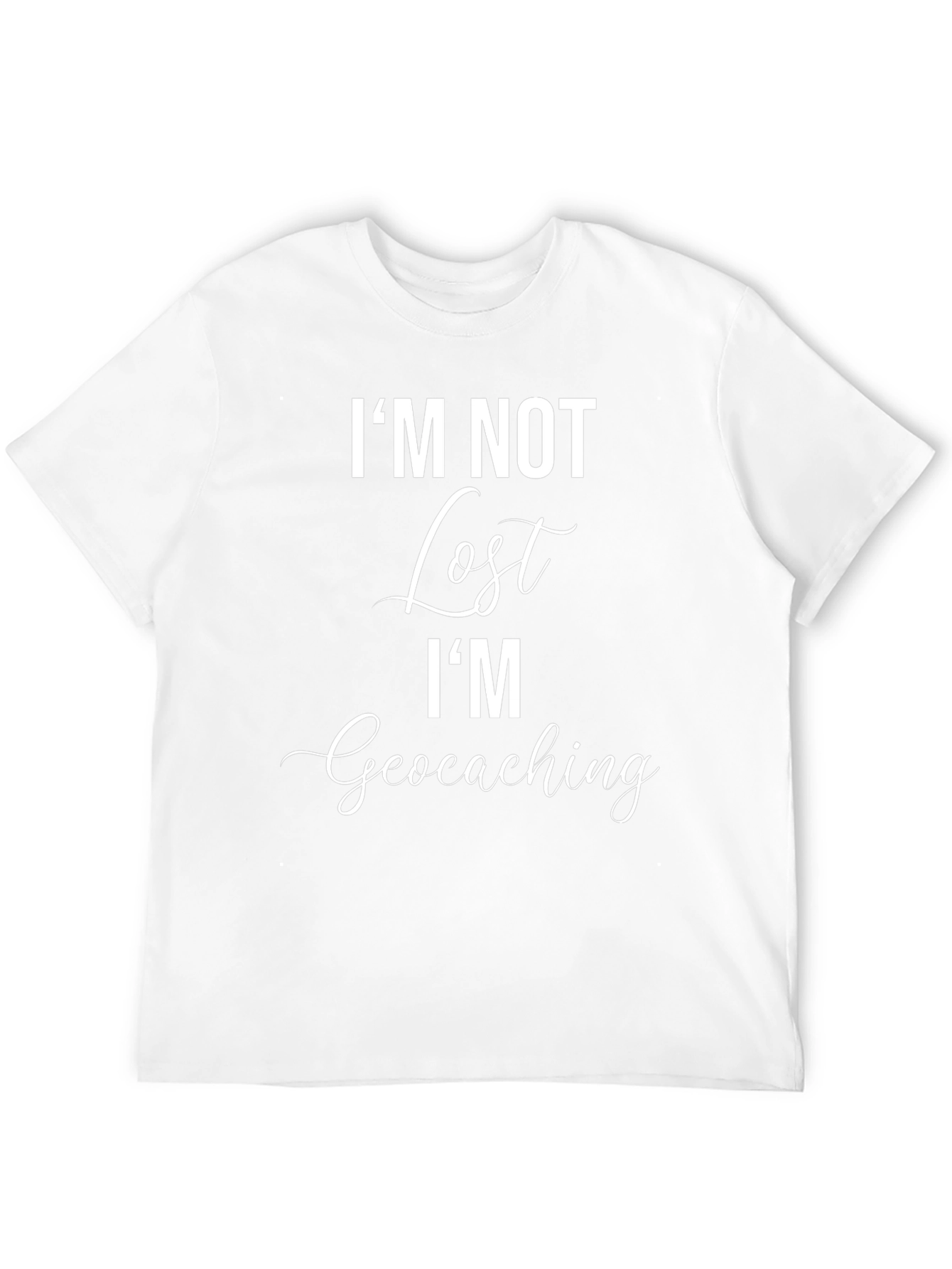 Geocaching T-Shirt - Im Not Lost