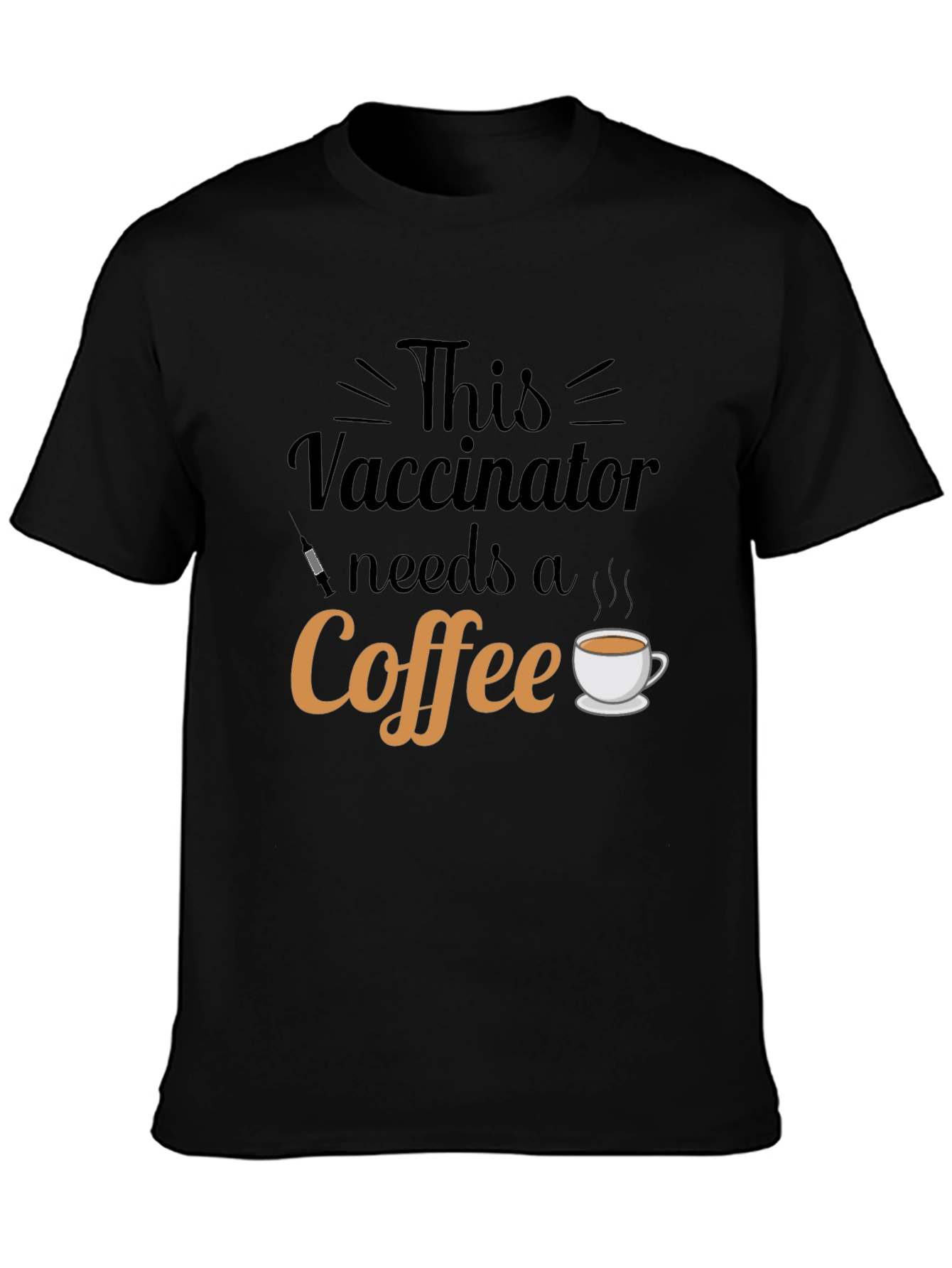 Vaccinator Needs Coffee Graphic T-Shirt