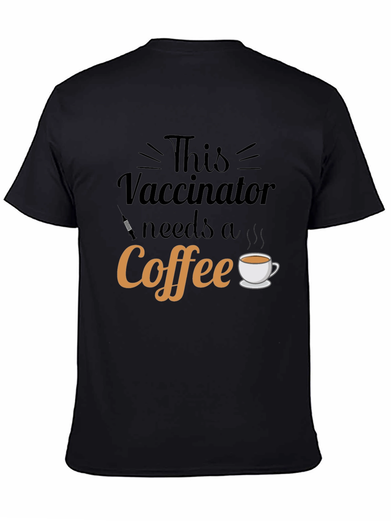 Vaccinator Needs Coffee Graphic T-Shirt