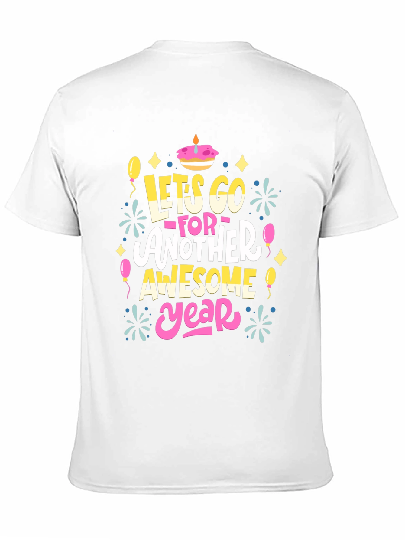Lets Go Another Awesome Year T-Shirt