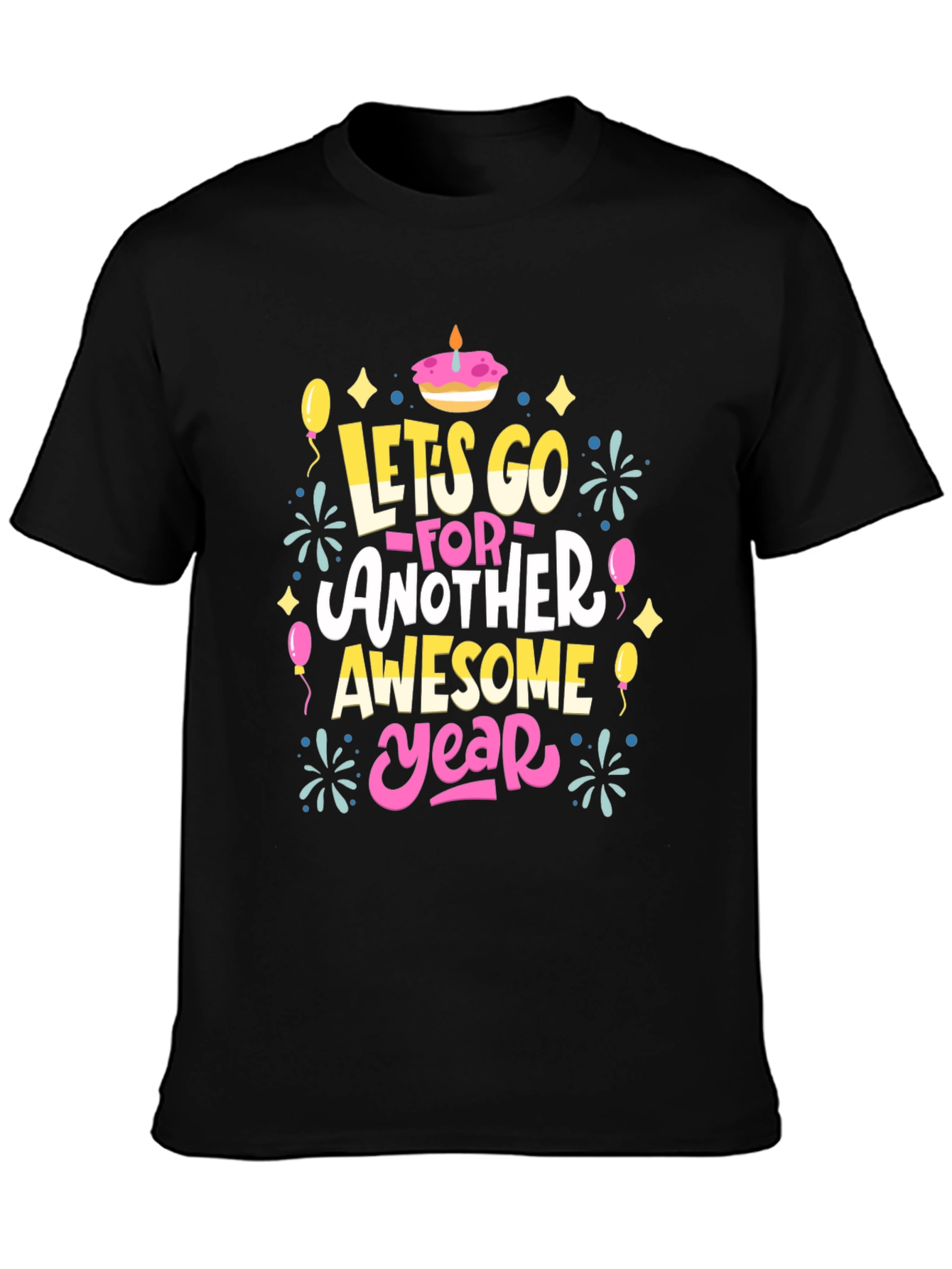 Lets Go Another Awesome Year T-Shirt