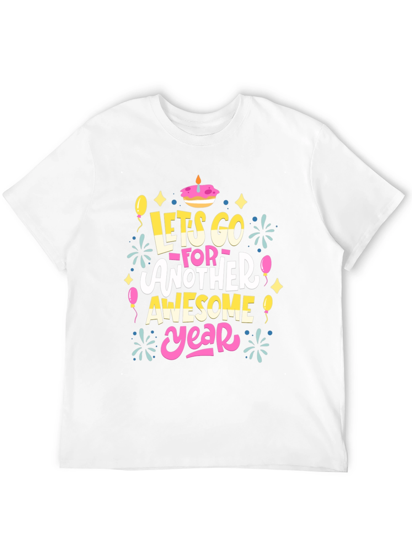Lets Go Another Awesome Year T-Shirt