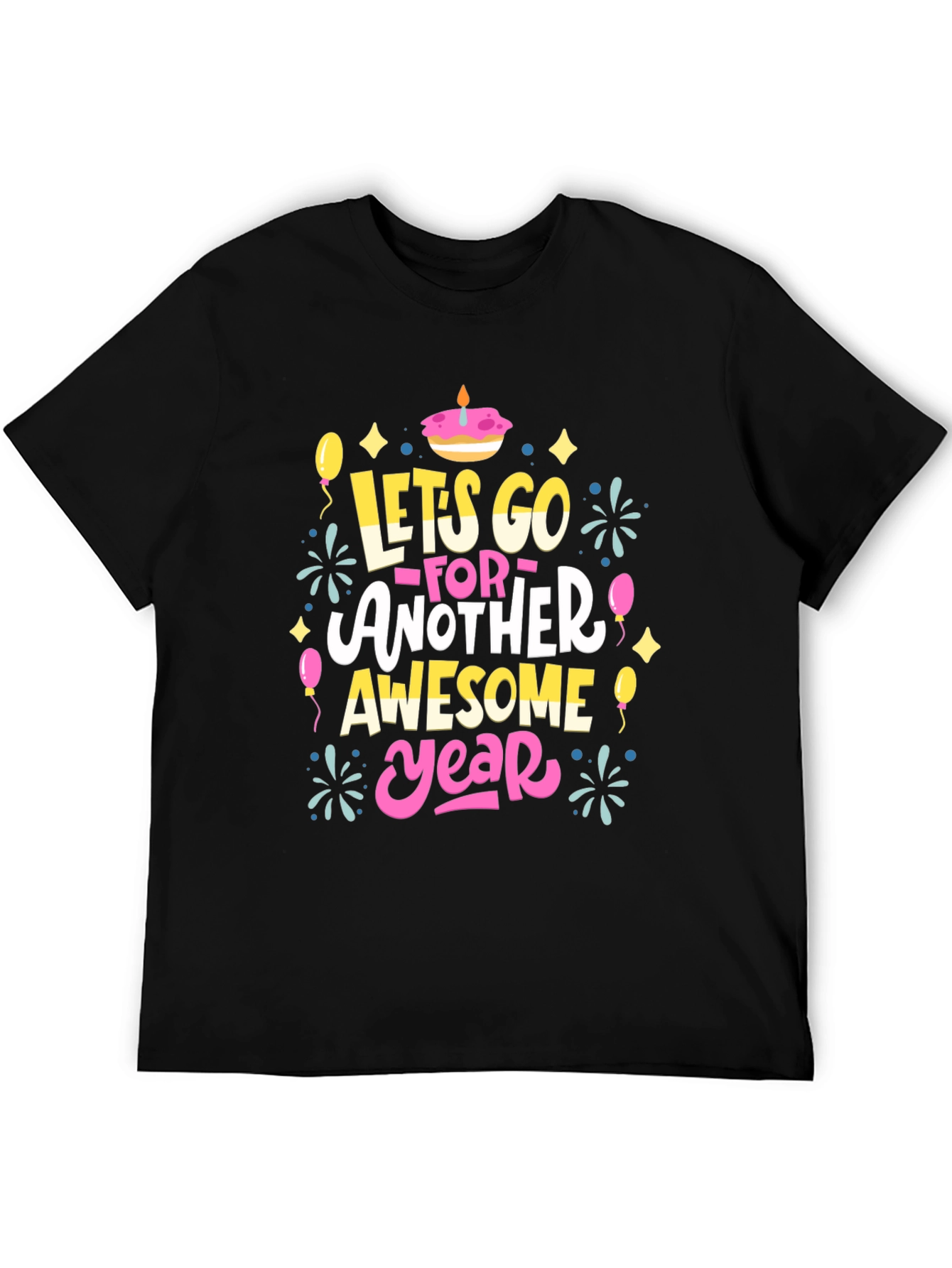 Lets Go Another Awesome Year T-Shirt