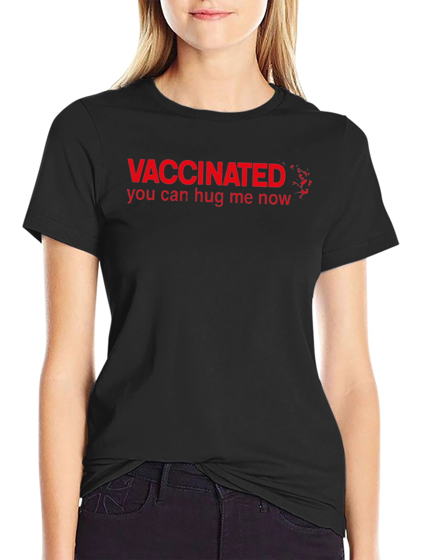 Vaccinated Hug Me Now Graphic T-Shirt