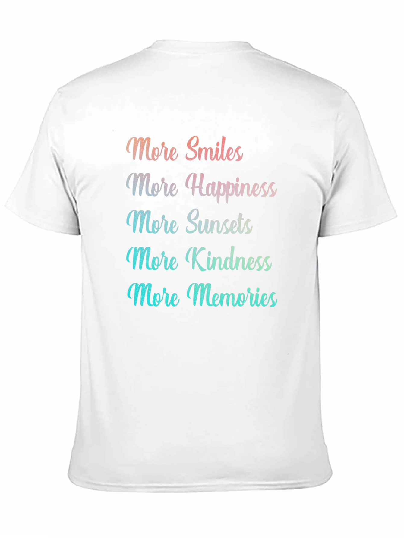 Smiles Happiness Kindness Tee - Inspirational Quote T-Shirt