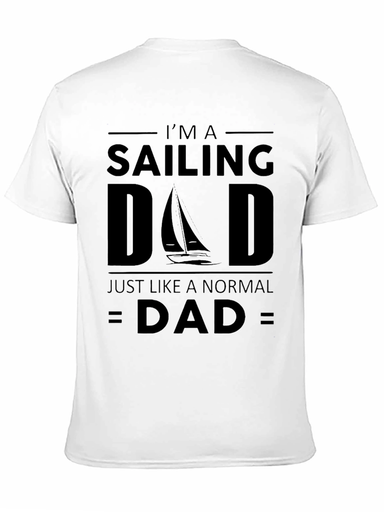 Sailing Dad T-Shirt - Funny Fathers Day Tee