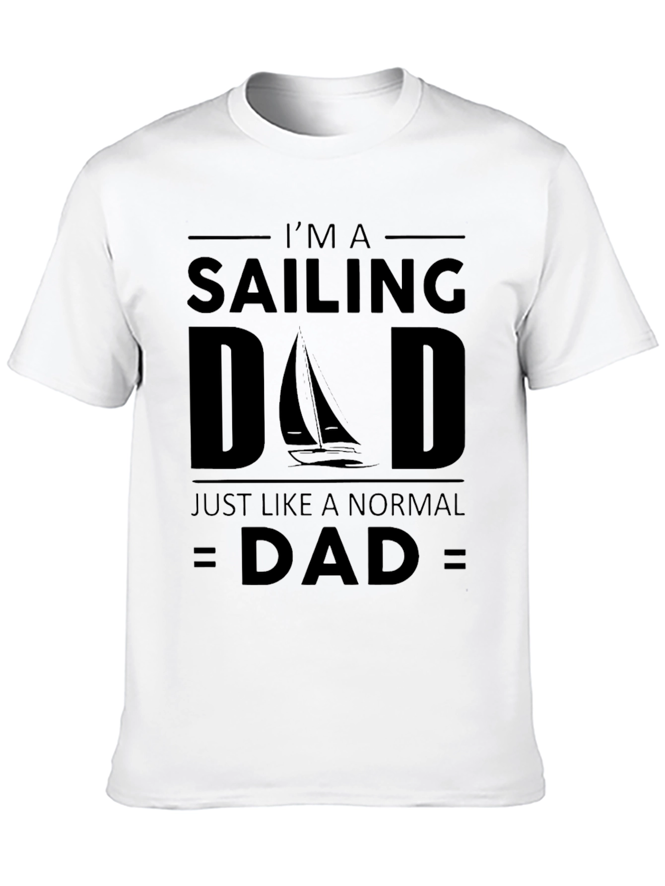 Sailing Dad T-Shirt - Funny Fathers Day Tee