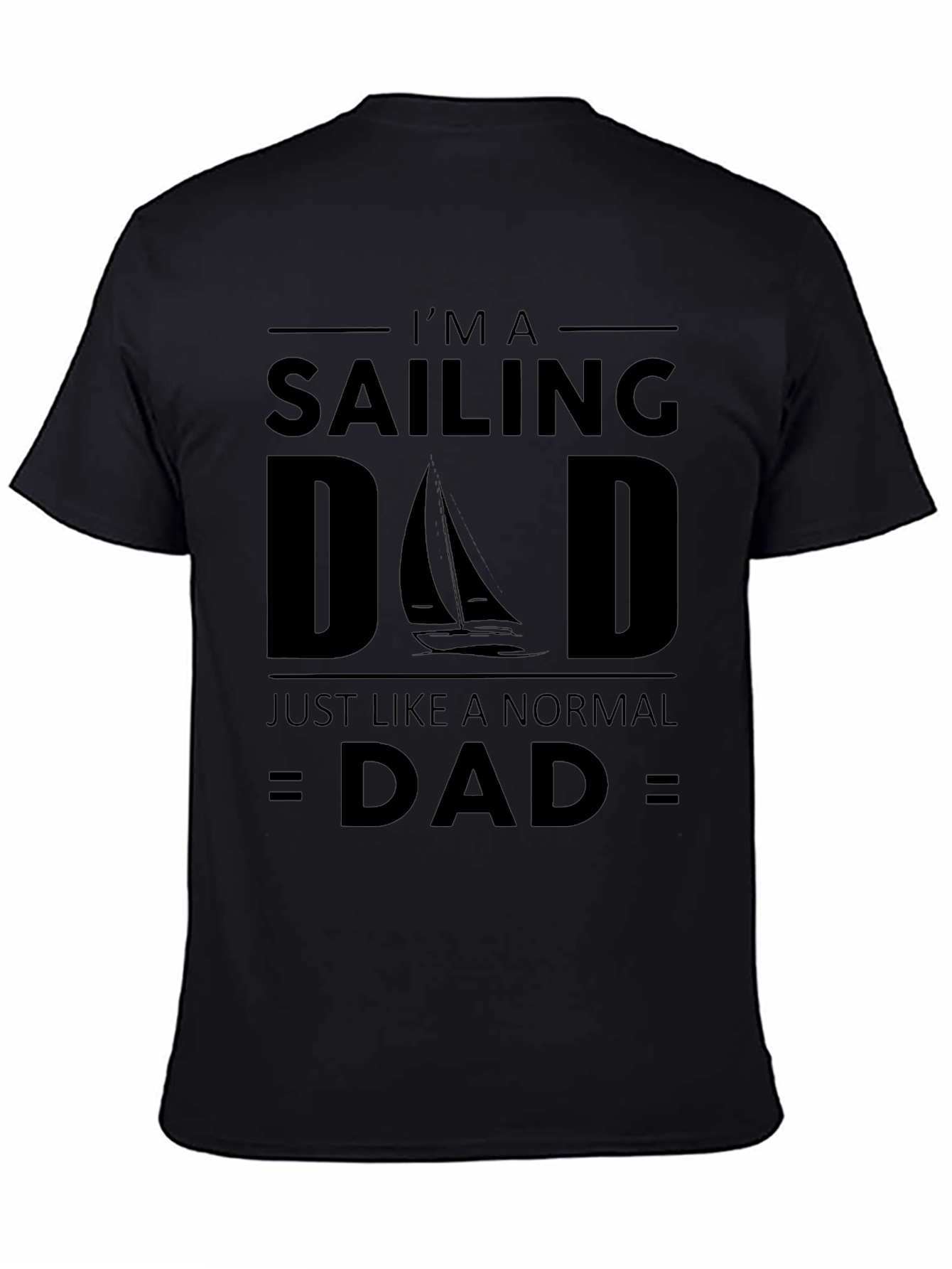 Sailing Dad T-Shirt - Funny Fathers Day Tee