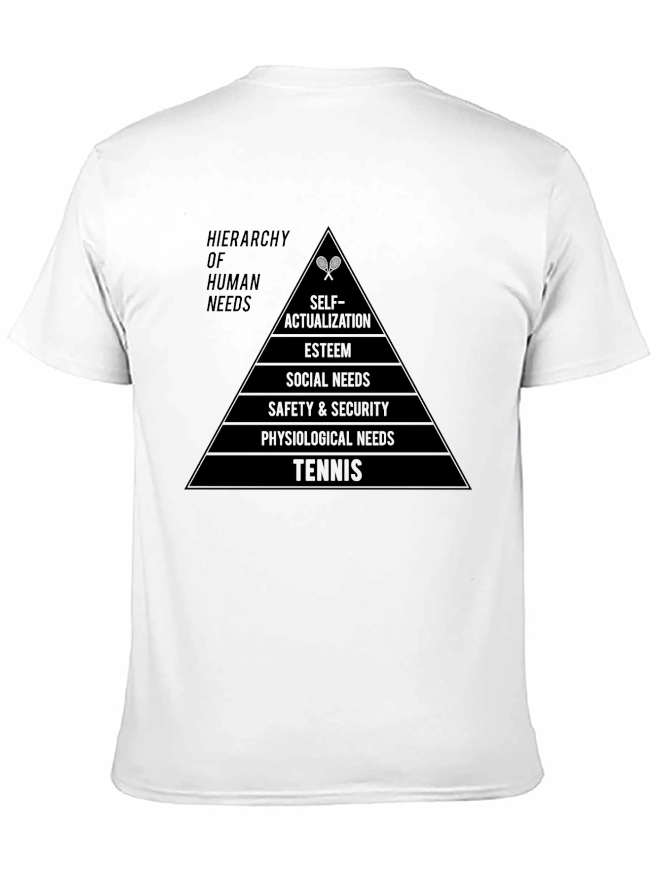 Hierarchy of Needs Tennis T-Shirt